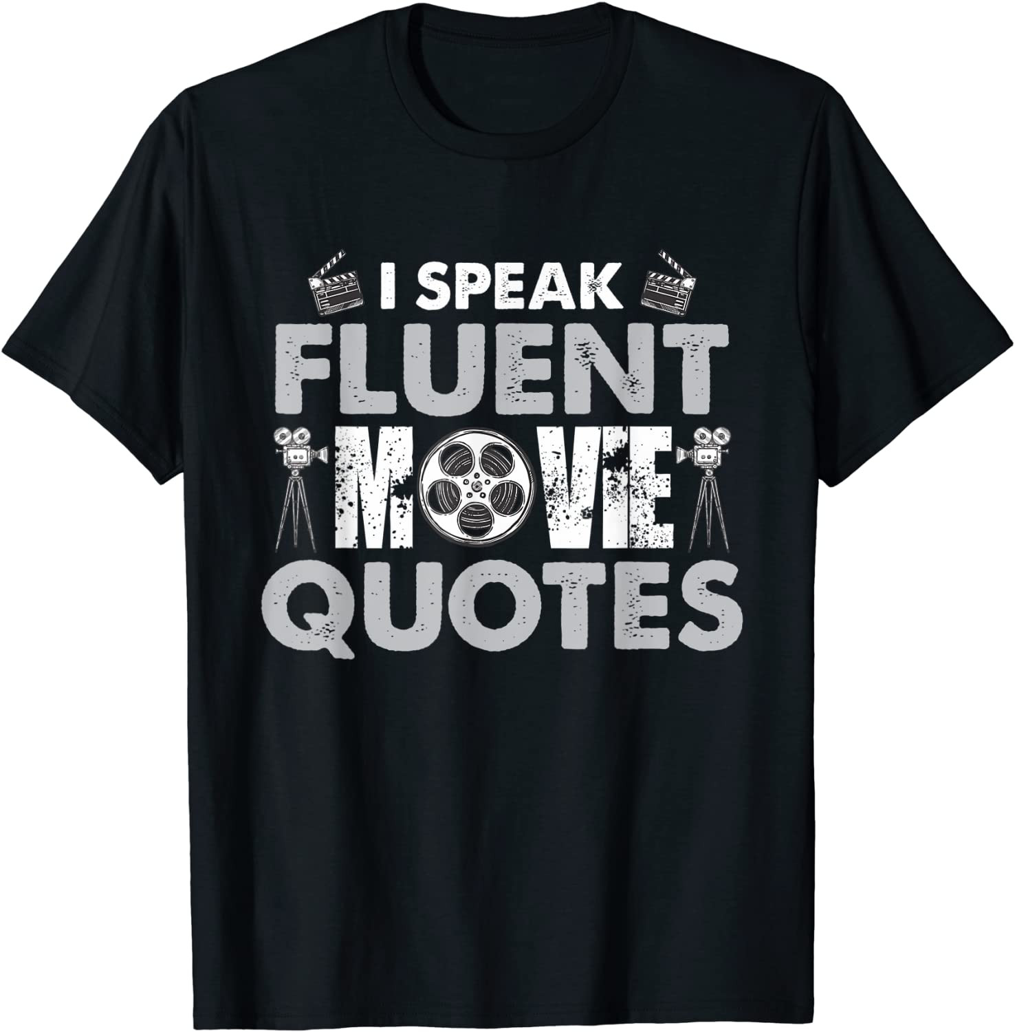 I Speak Fluent Movie Quotes Fun T-Shirt