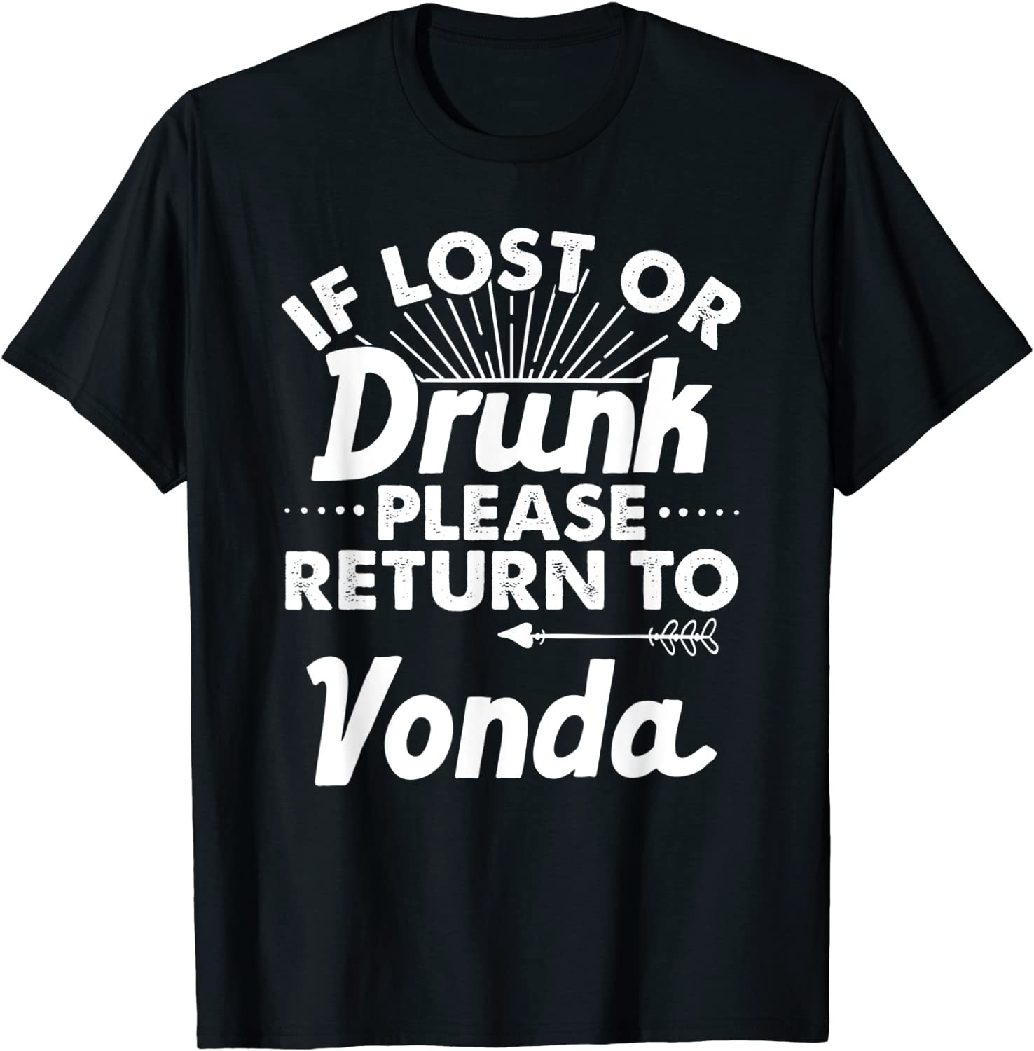 If Lost Or Drunk Please Return To VONDA Gift Name Women T-Shirt
