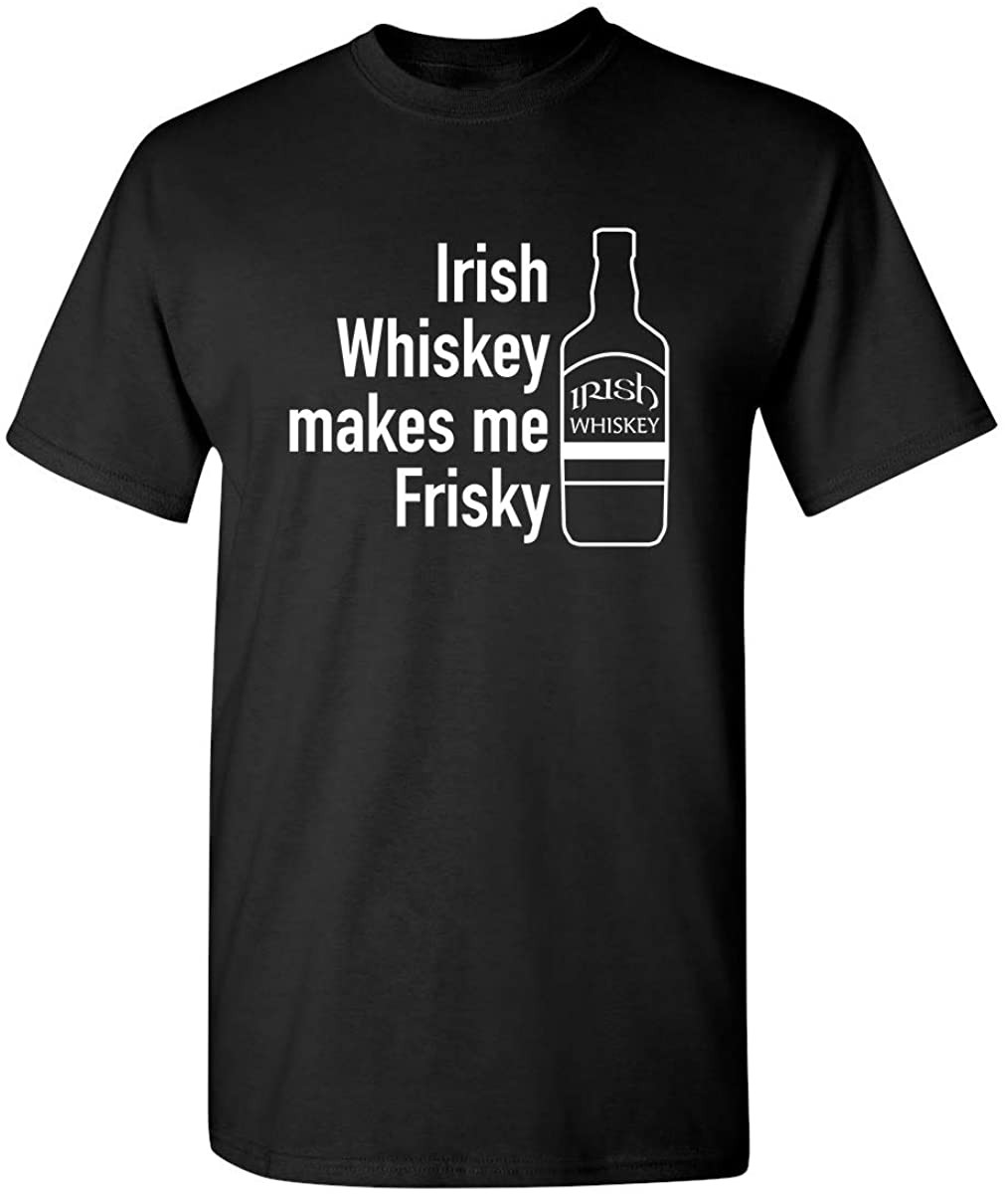 Irish Whiskey Makes Me Frisky St. Paddys St. Patrick's Day T-Shirt