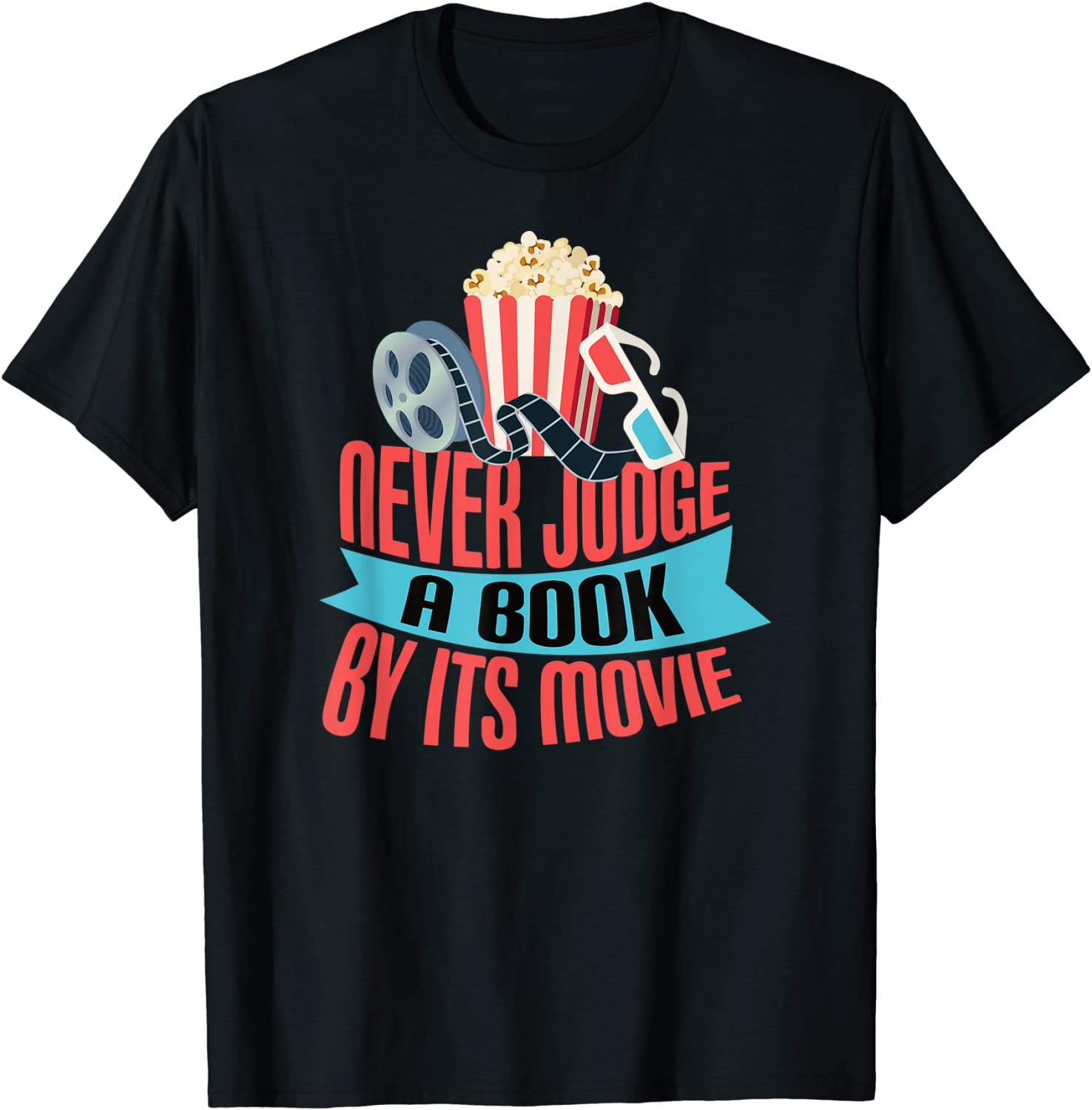 Never Judge A Book By Its Movie T-Shirt