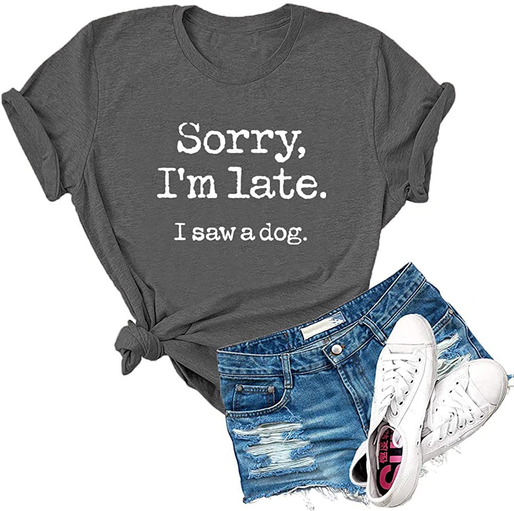 Felpa Donna “Sorry I'm Late I Saw A Dog” – Girocollo Morbida Per Amanti Dei Cani, Maglia Grafica Casual Dog Mom
