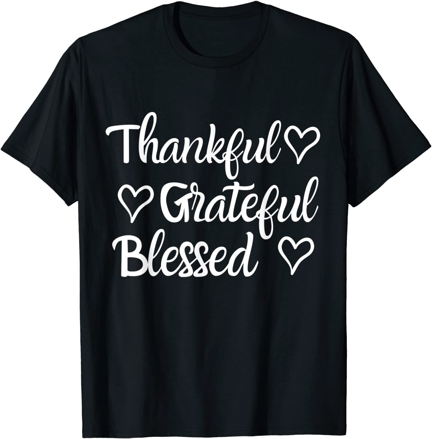 Thankful Grateful Blessed  T-Shirt