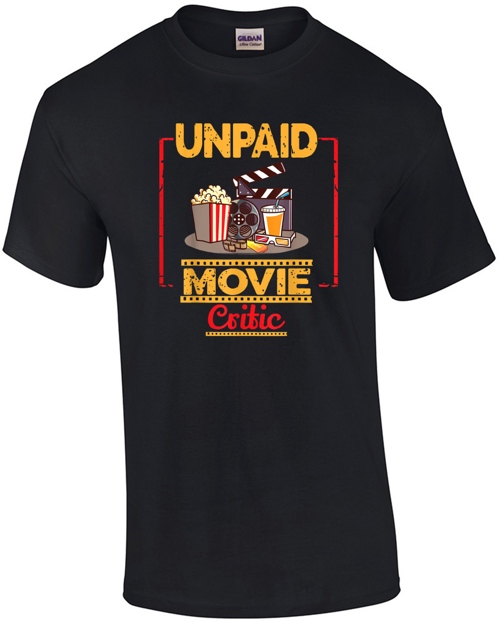 Unpaid Movie Critic Gift For Cinema And Moviegoer T-Shirt