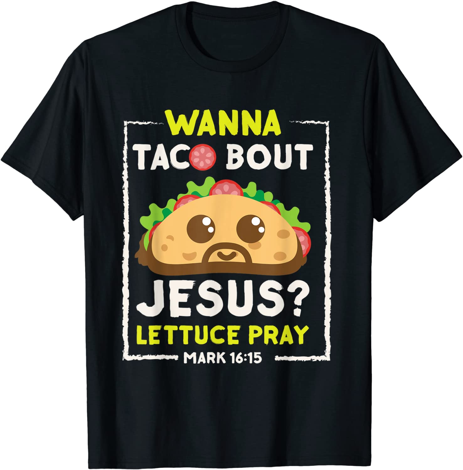 Wanna Taco Bout Jesus T-Shirt