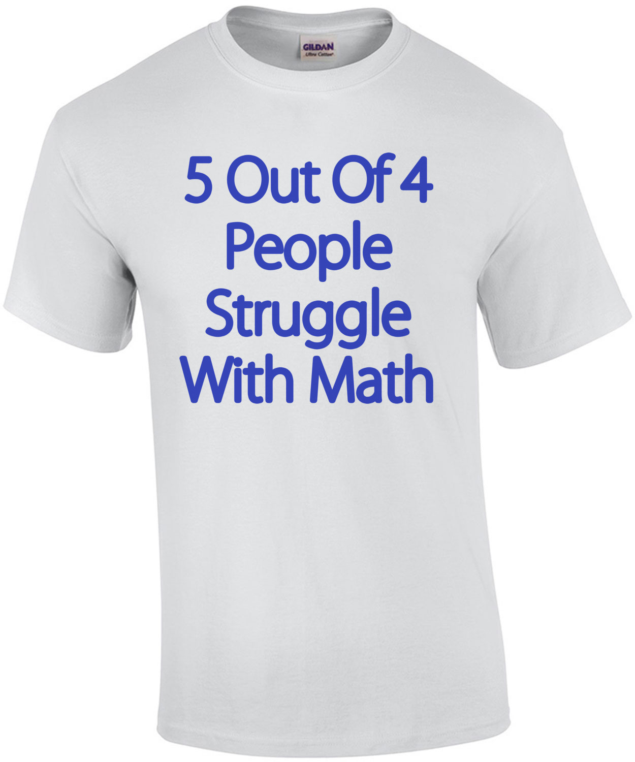 5 Out Of 4 People Struggle With Math Funny
