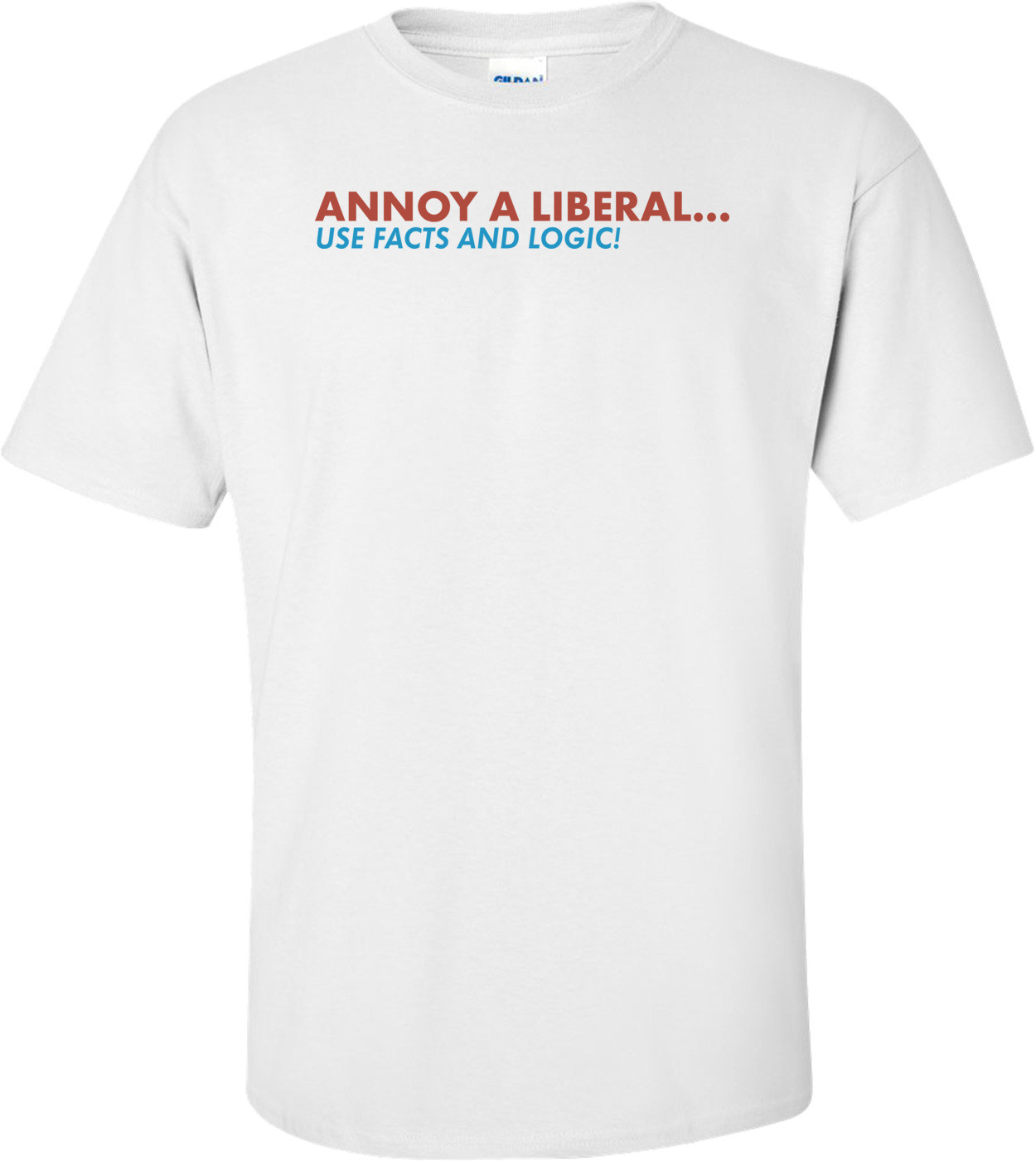 Annoy A Liberal Use Facts And Logic Anti Obama