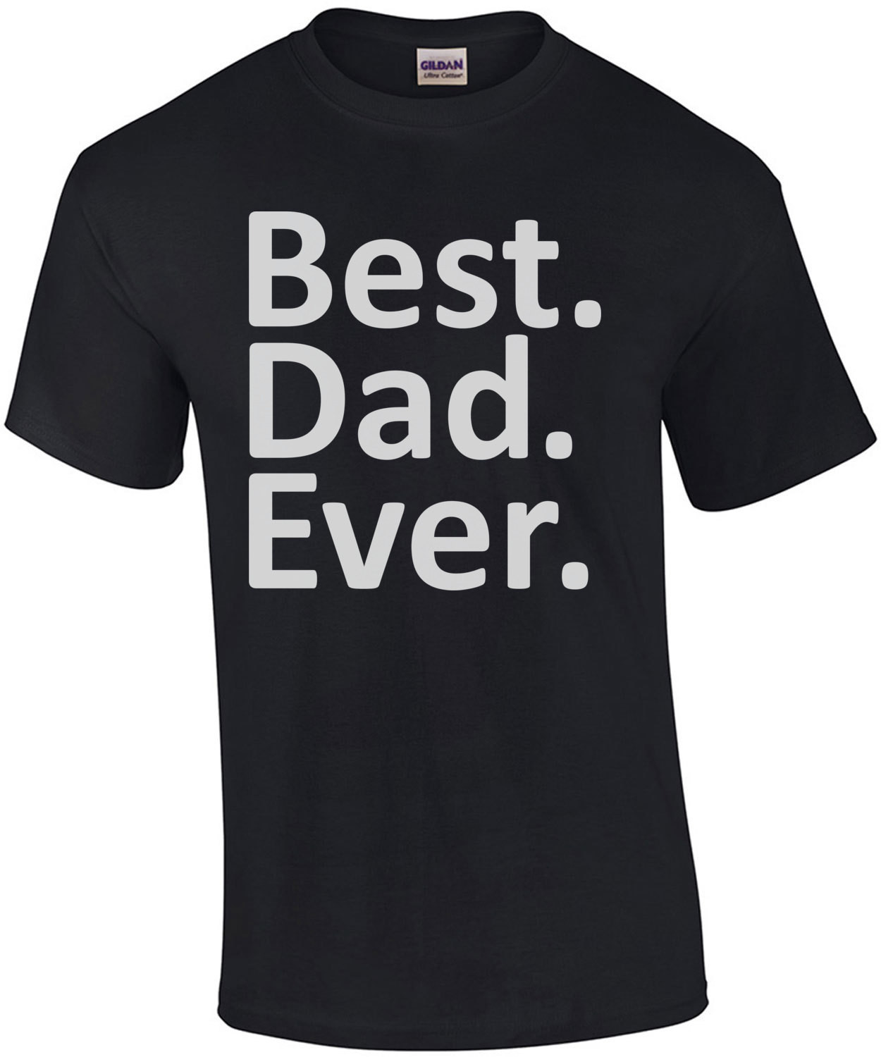 Best. Dad. Ever. Dad Father's Day