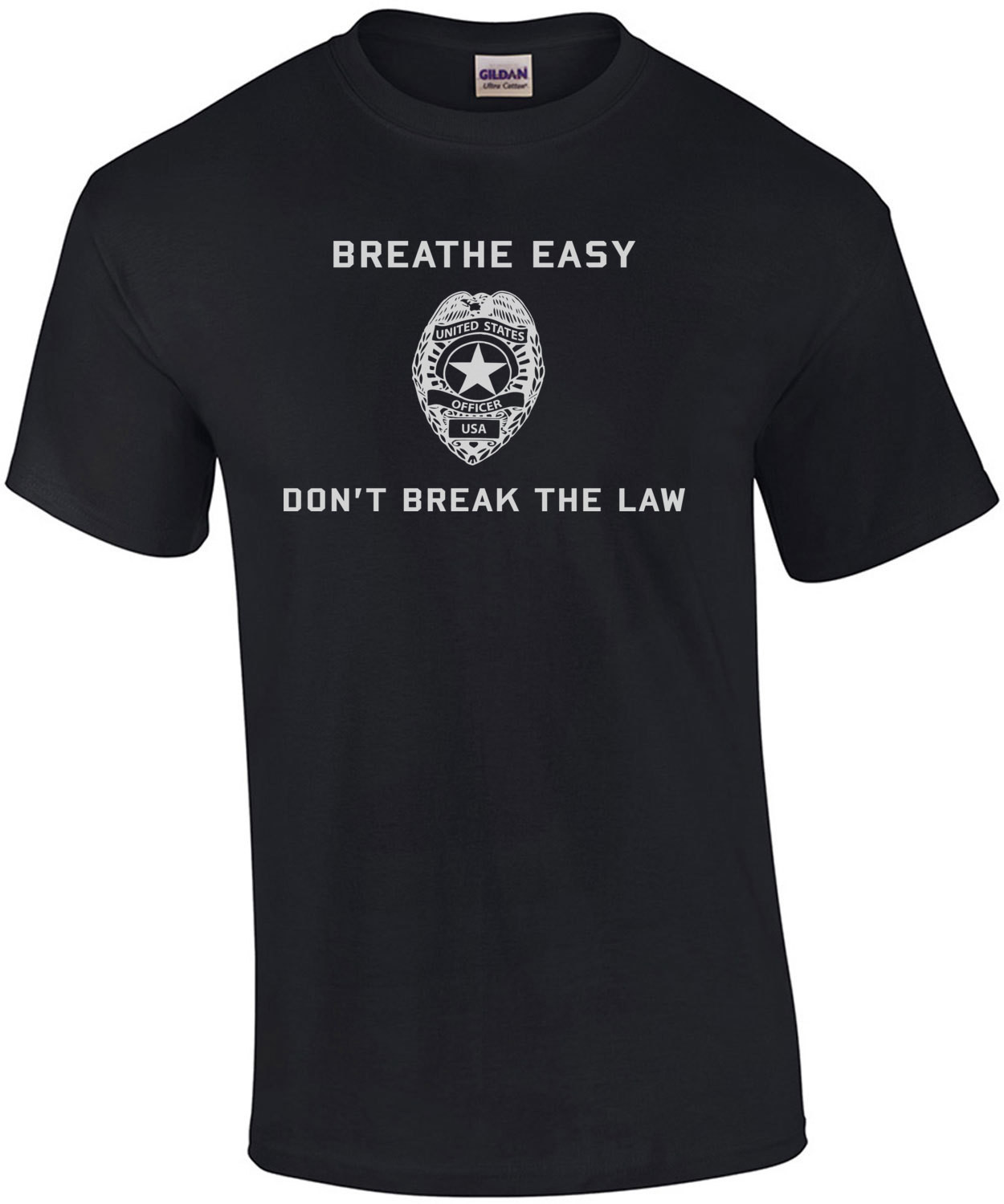 Breathe Easy Don't Break The Law - Pro Cop