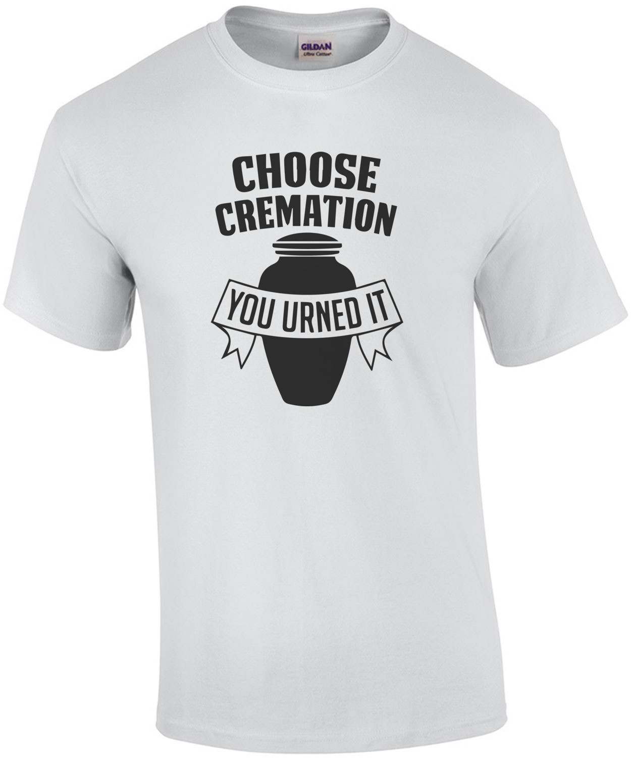 Choose Cremation - You Urned It