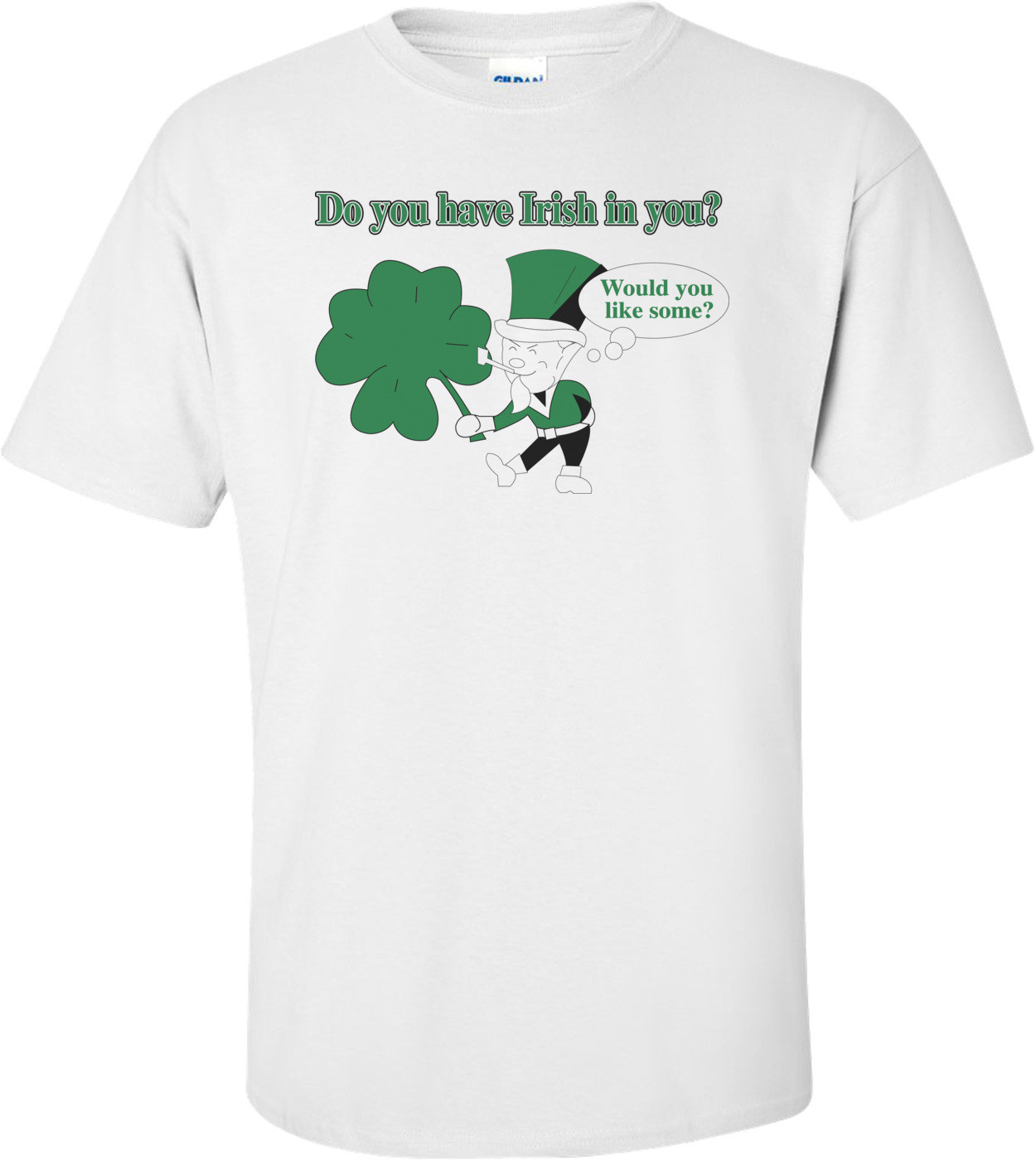 Do You Have A Little Irish In You St. Paddy's Day