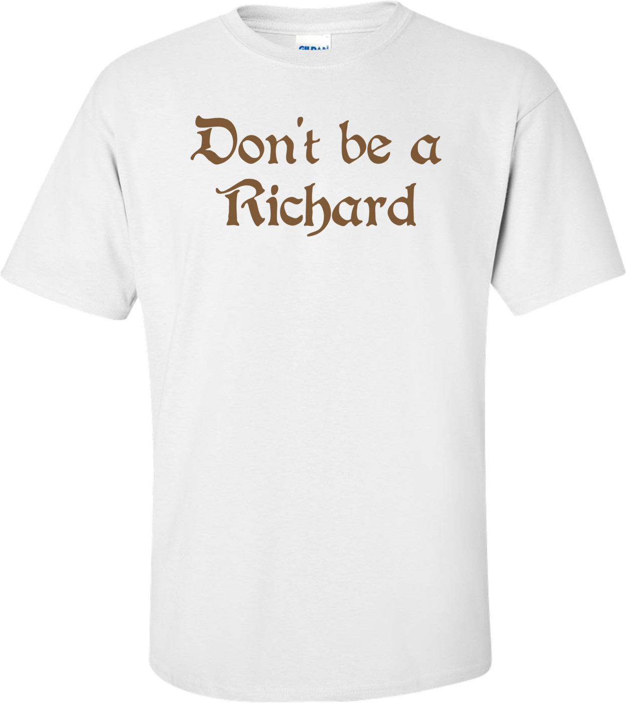 Don't Be A Richard