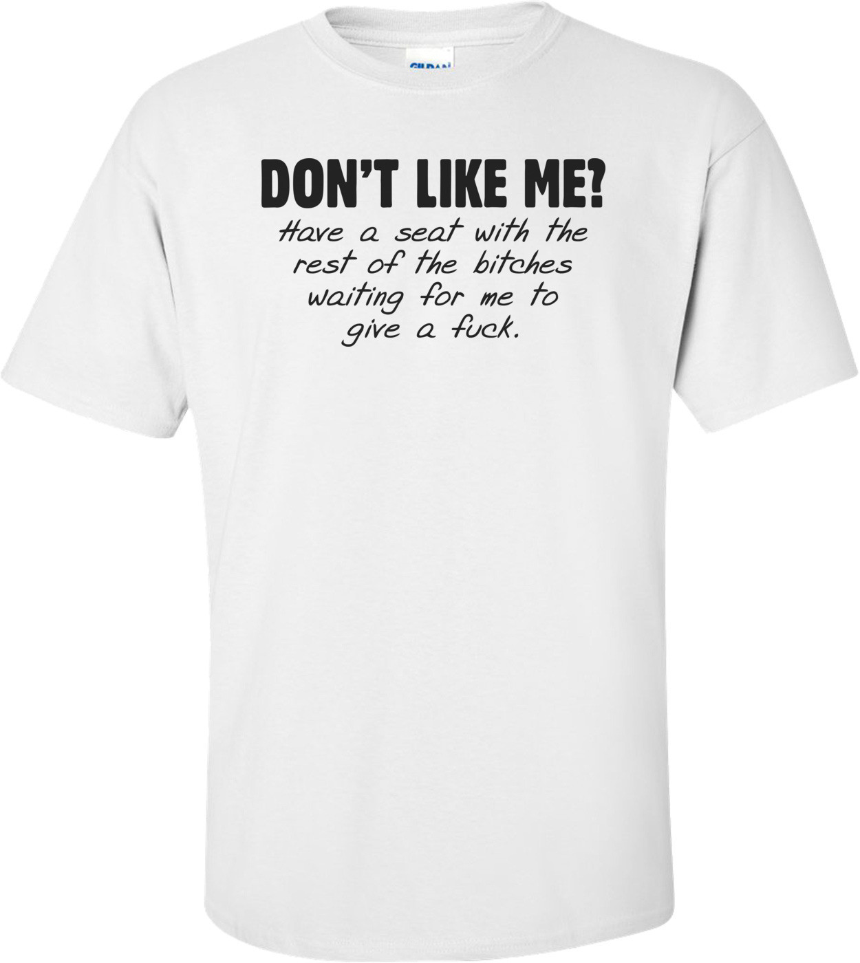 Don't Like Me?