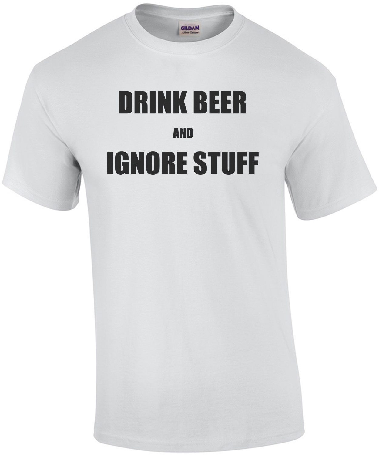 Drink Beer and Ignore Stuff Drinking