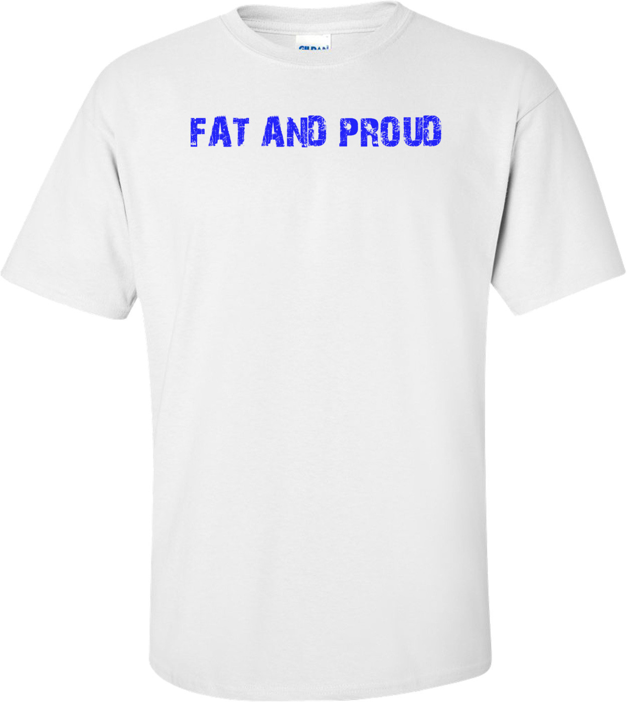 FAT AND PROUD