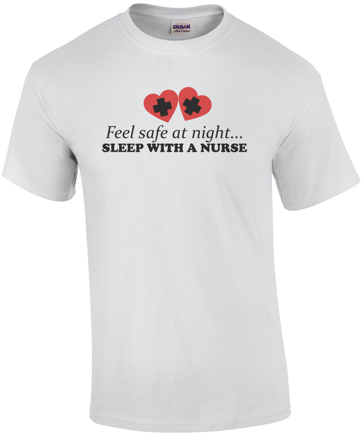 Feel safe at night... sleep with a nurse