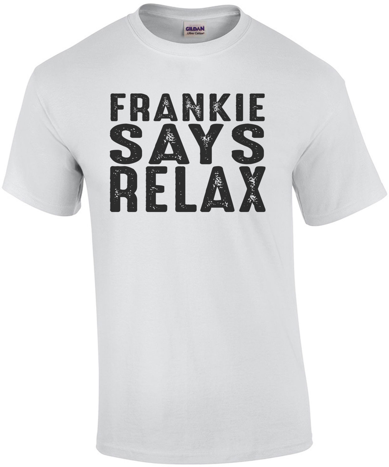 Frankie says relax - Frankie Goes to Hollywood
