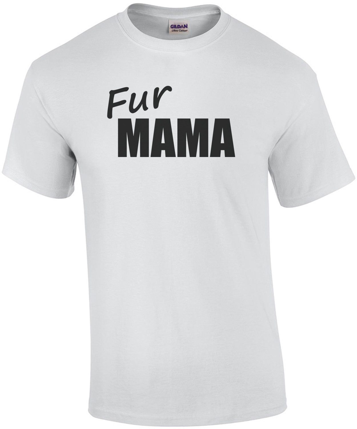 Fur Mama - Funny Dog Lover