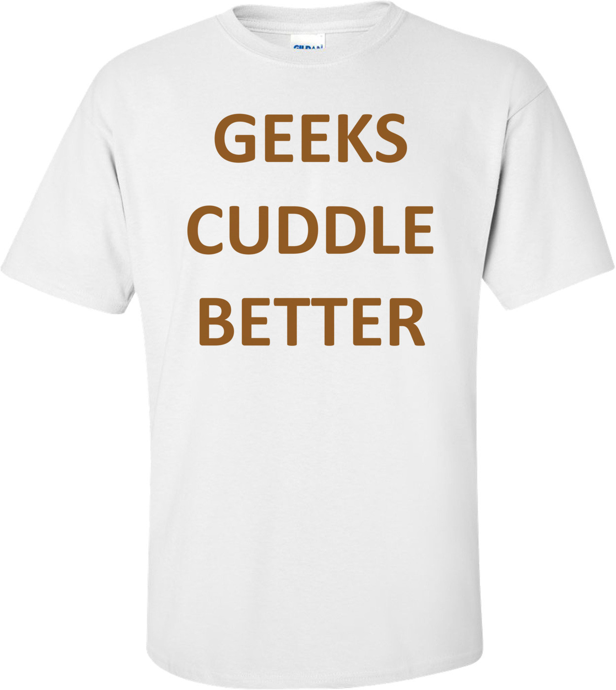 GEEKS CUDDLE BETTER