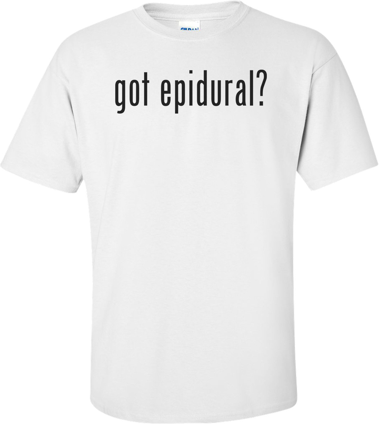 Got Epidural? Maternity