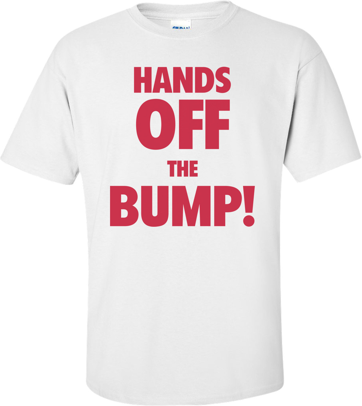 Hands Off The Bump! Funny Maternity