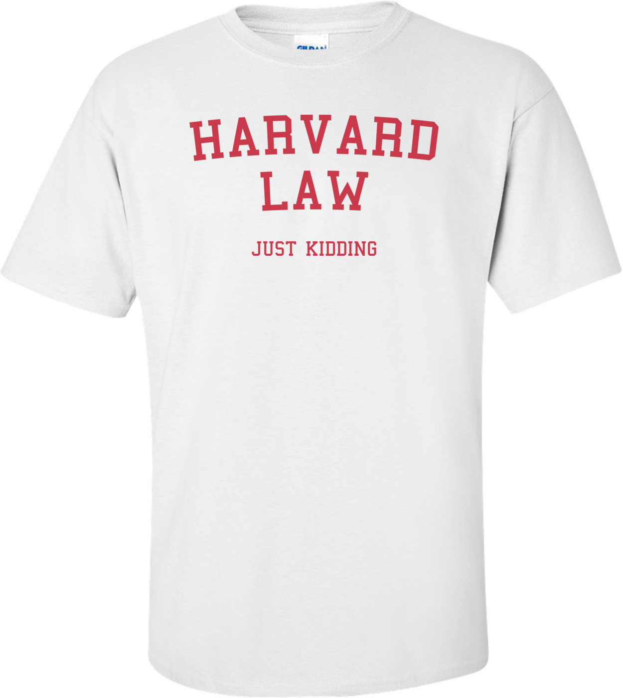 Harvard Law (Just Kidding)