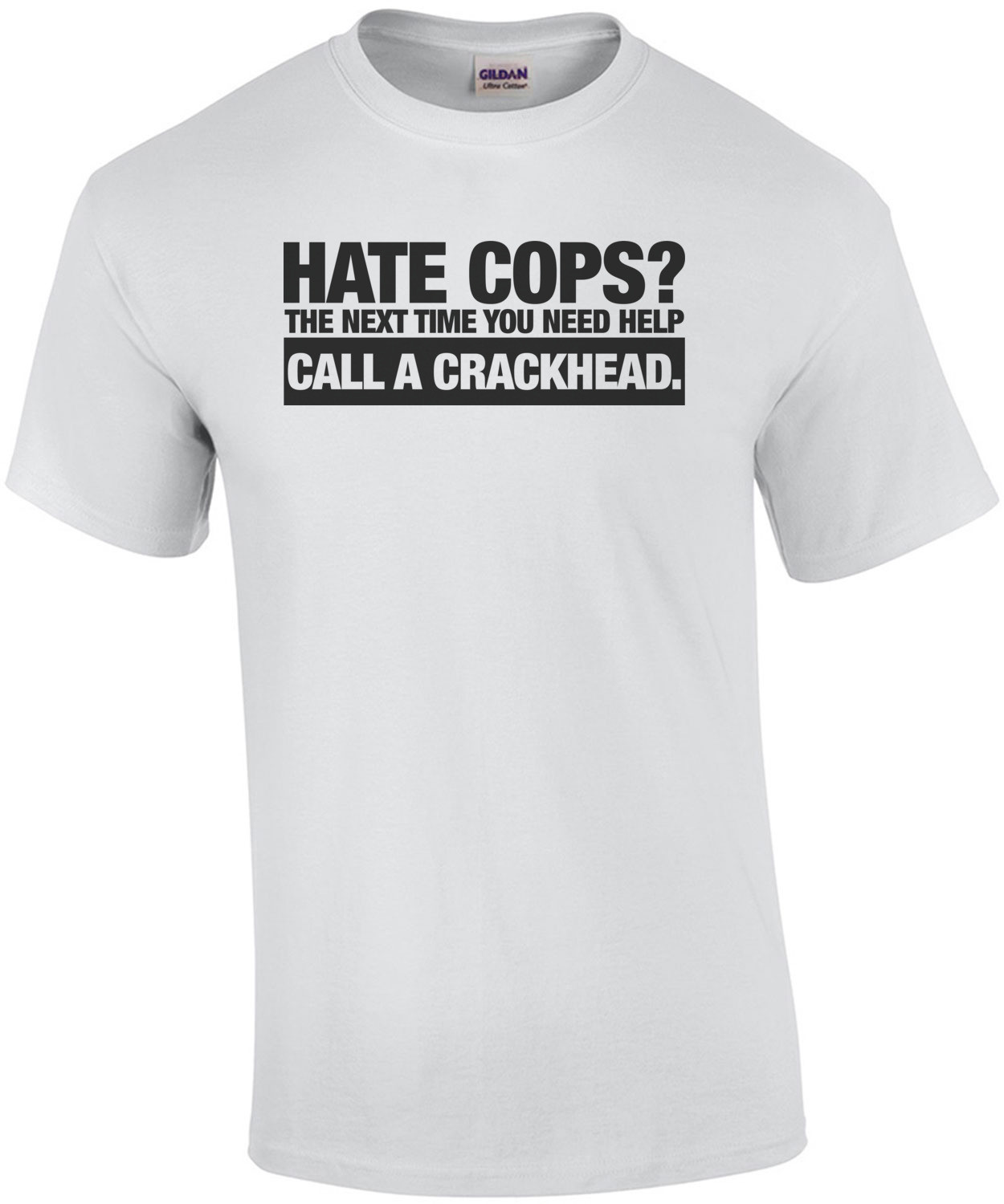 Hate Cops? Next Time You're In Trouble Call a Crackhead