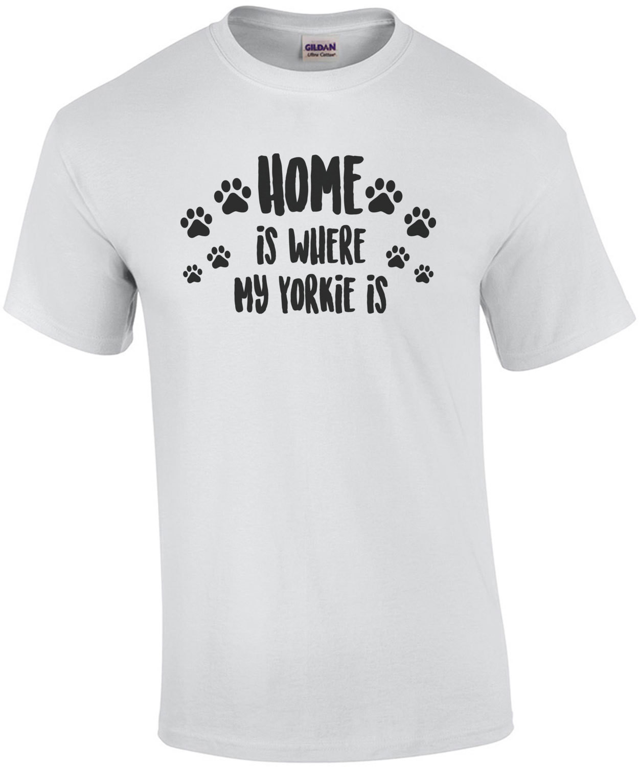 Home is where my yorkie is - Yorkie / Yorkshire Terrier