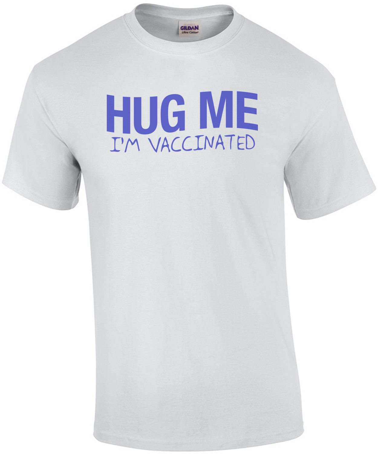 Hug Me I'm Vaccinated