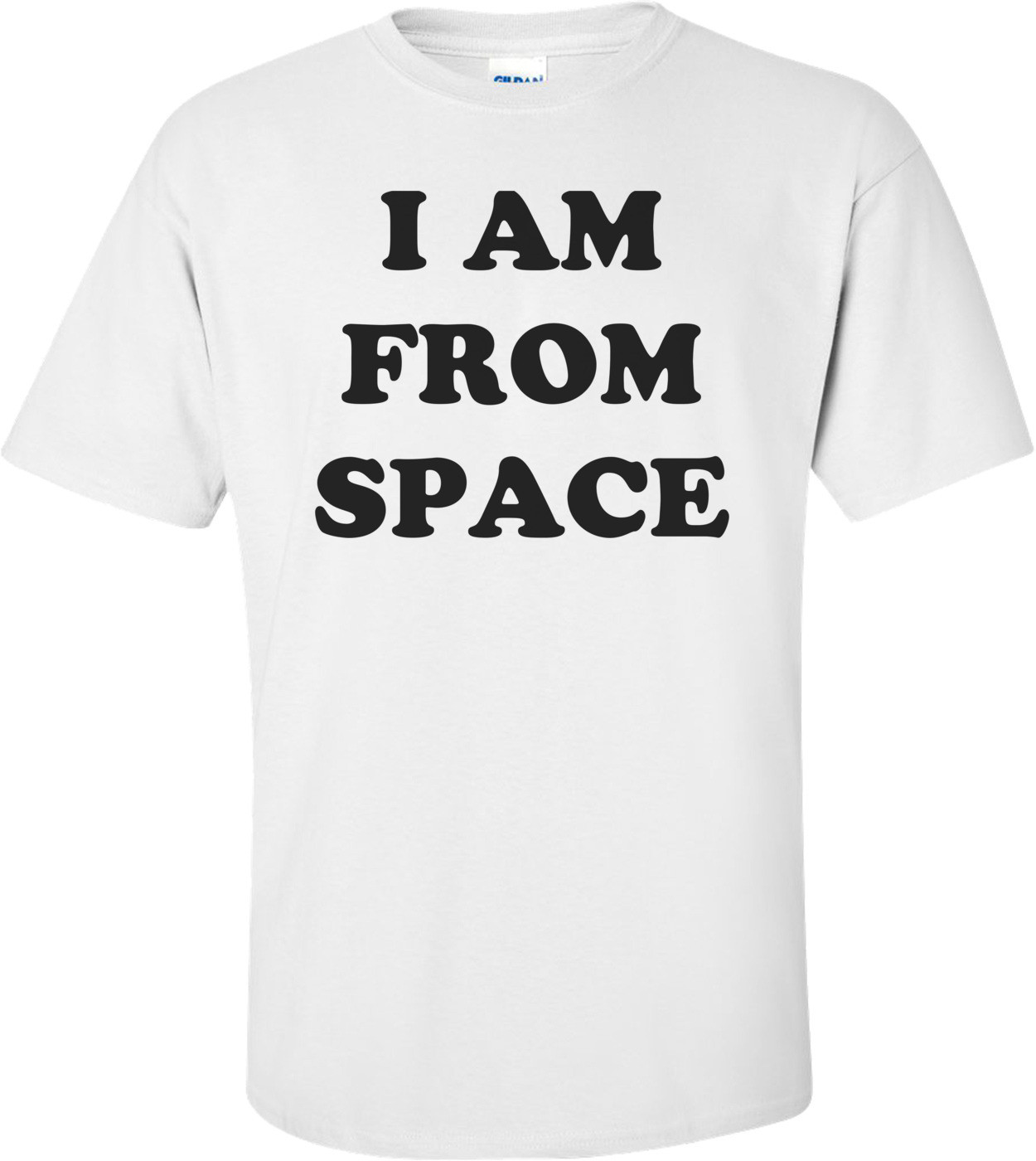 I AM FROM SPACE
