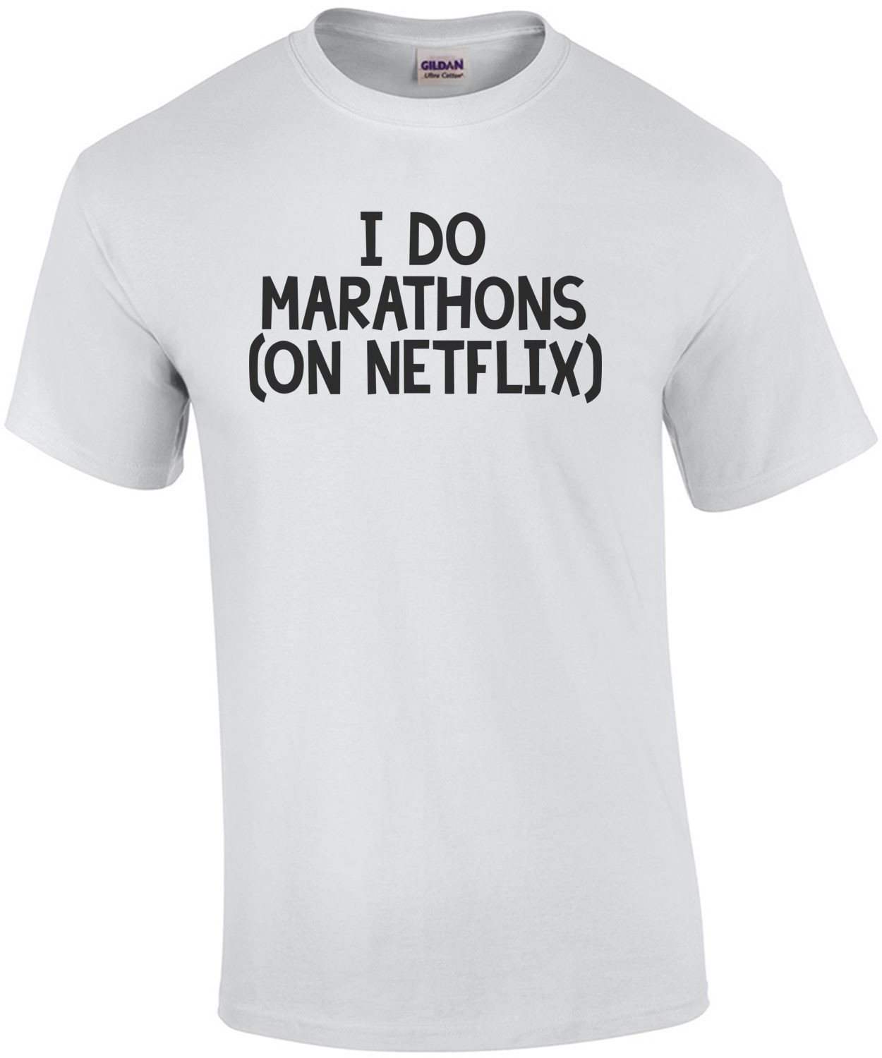 i do marathons (on netflix). Funny