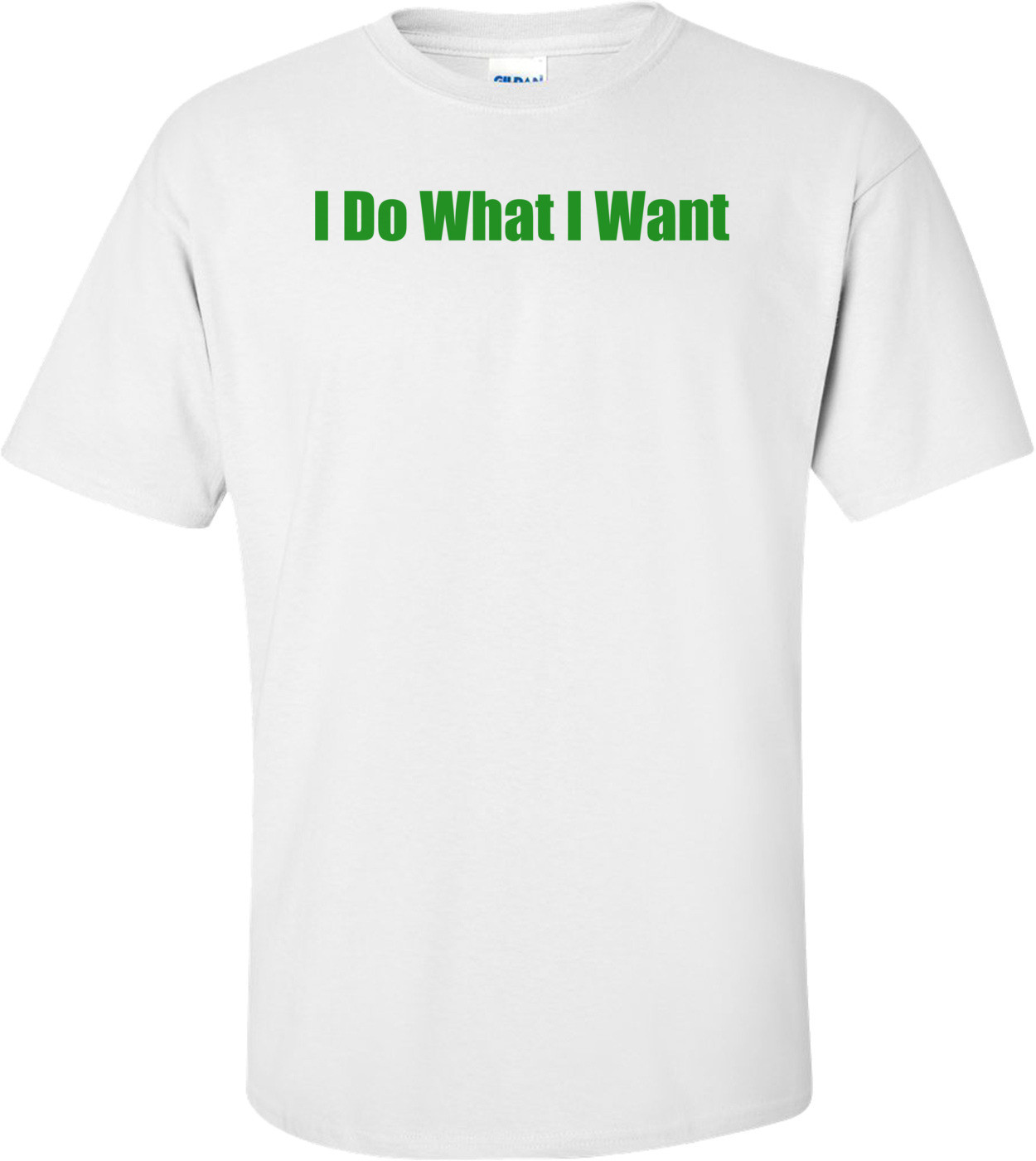 I Do What I Want