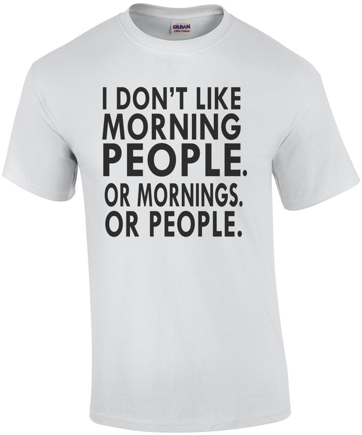 I don't like morning people. Or mornings. Or people.