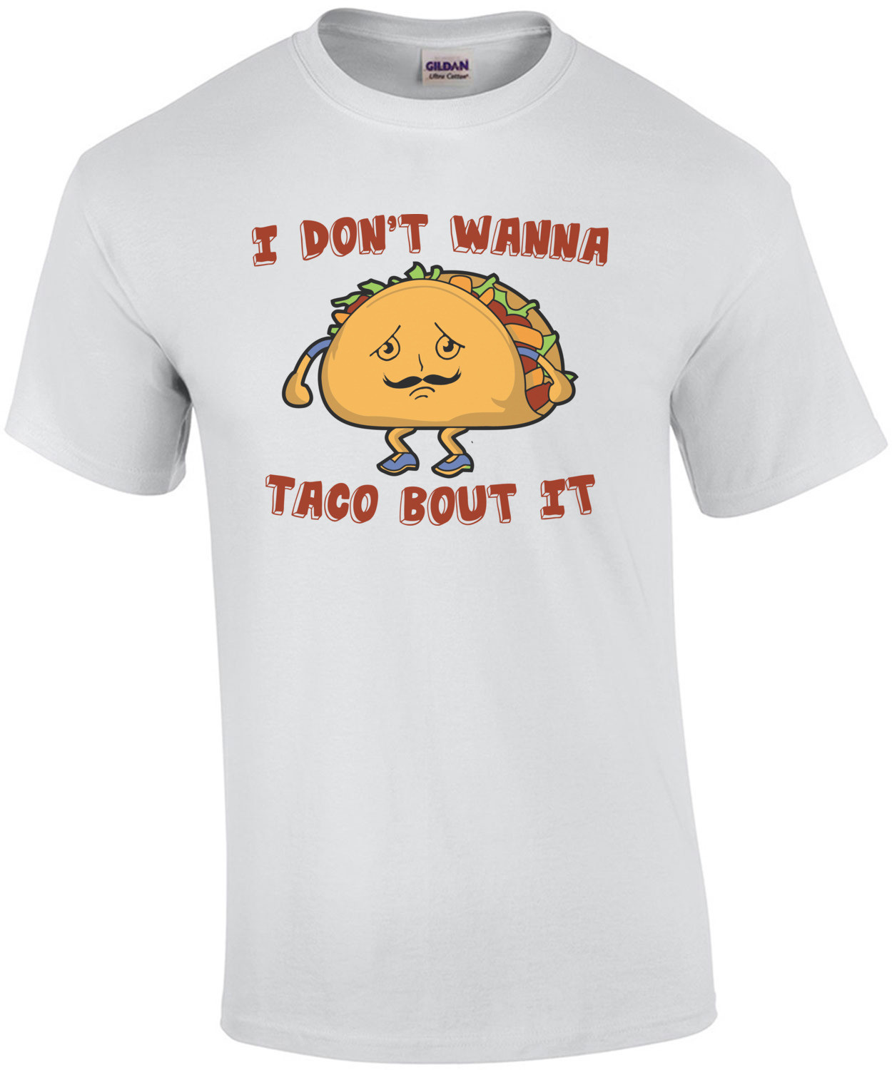 I Don't Wanna Taco Bout It