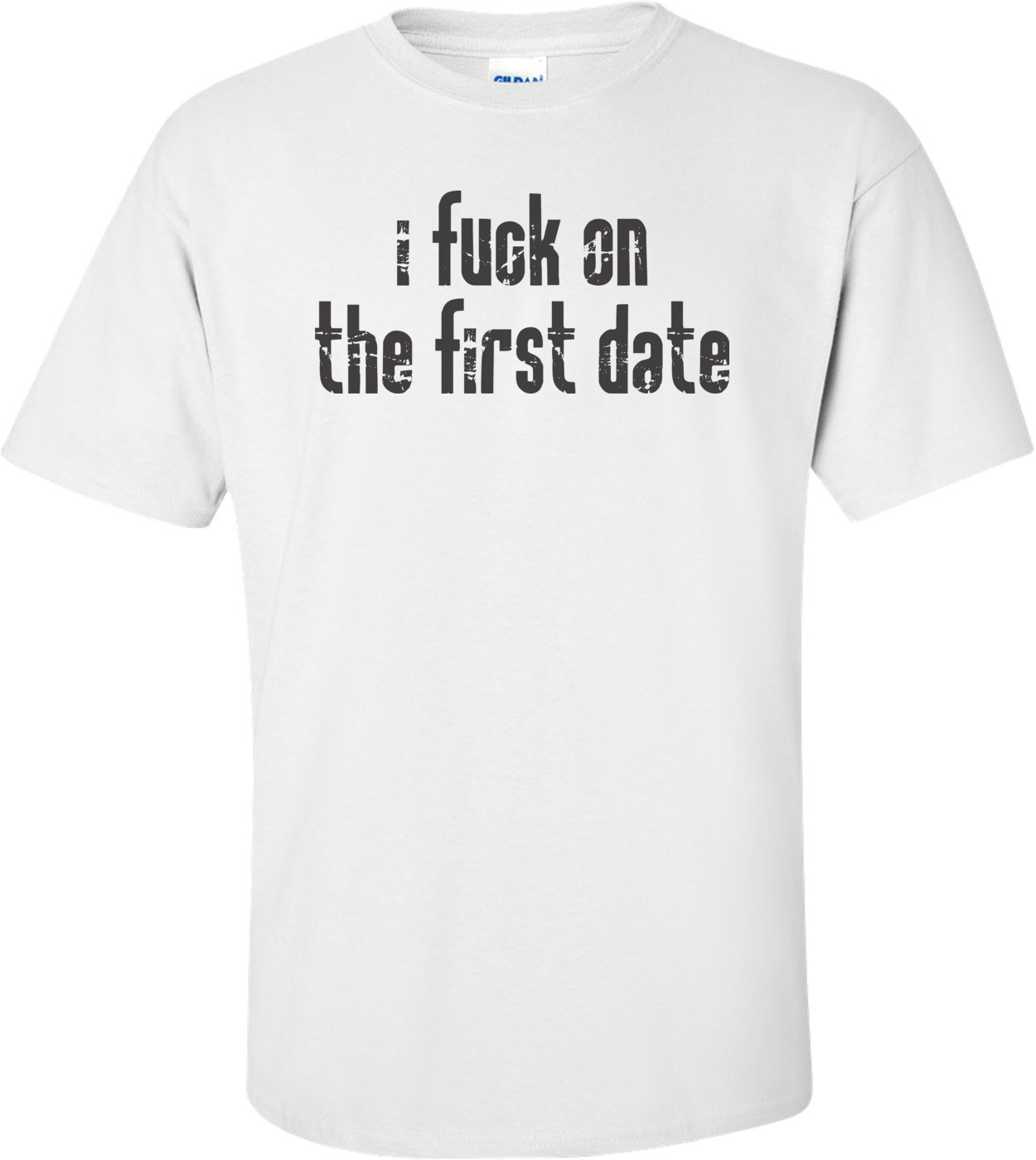 I Fuck On The First Date