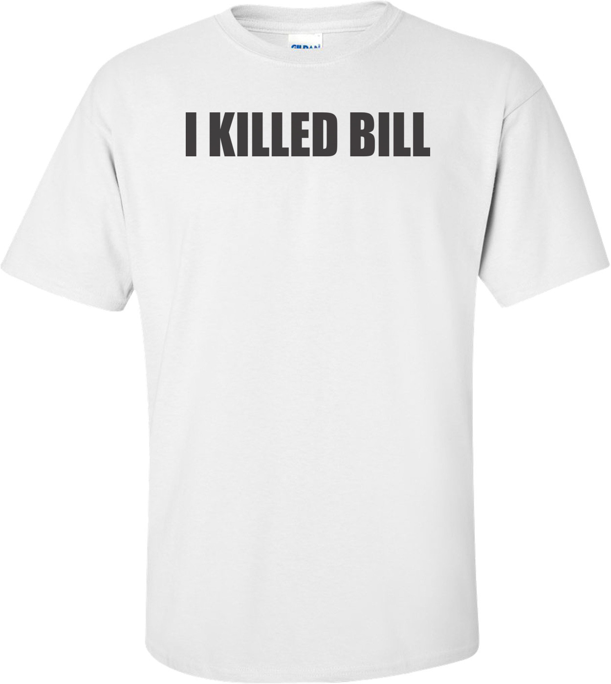 I Killed Bill