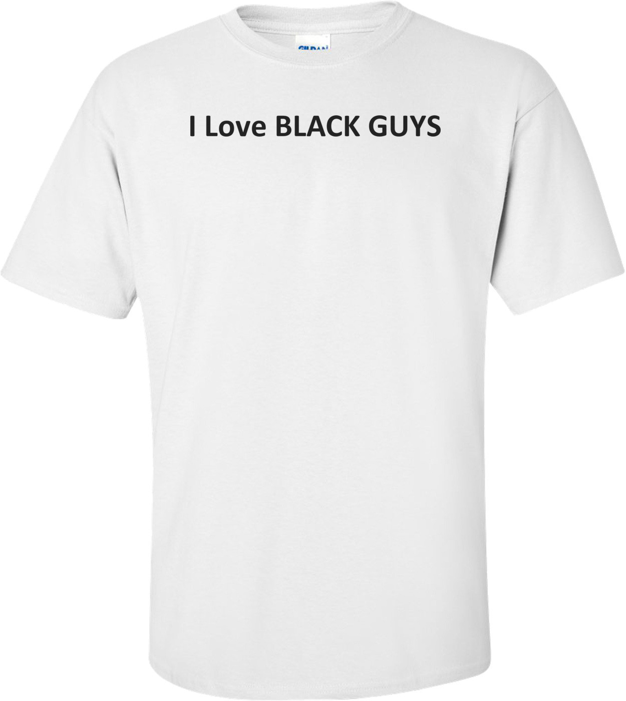 I Love BLACK GUYS
