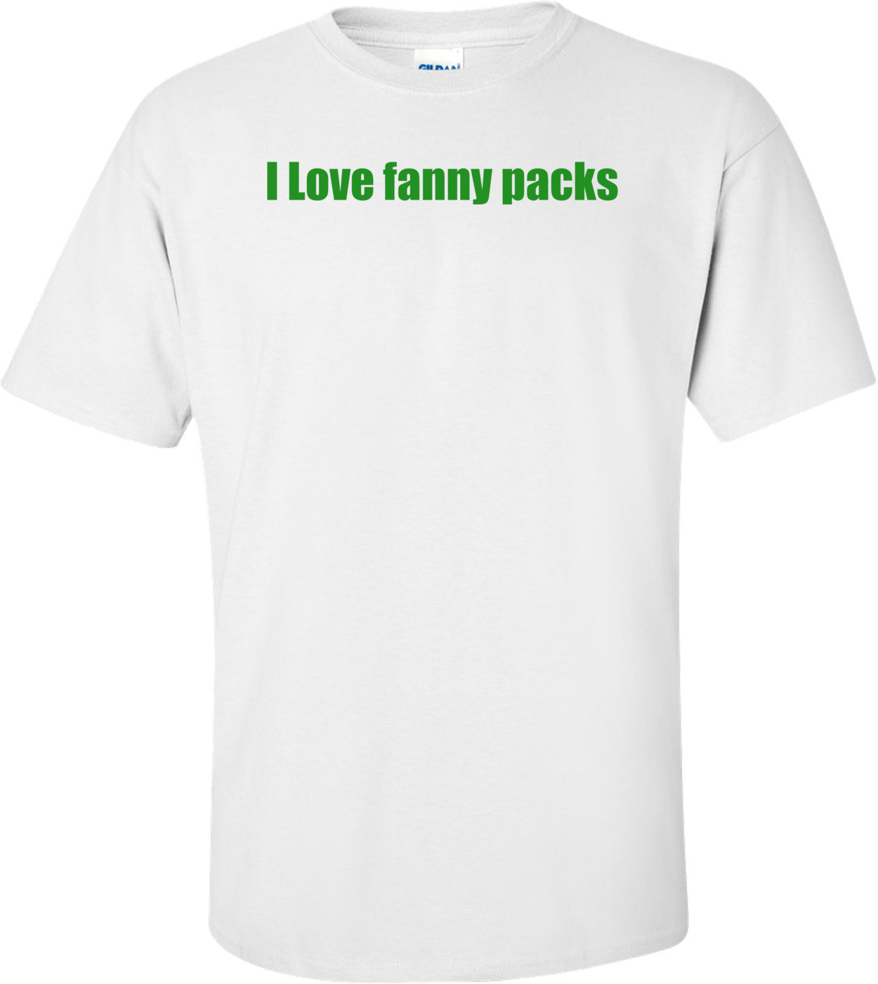 I Love Fanny Packs