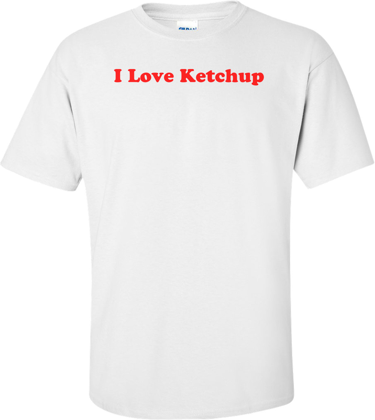 I Love Ketchup