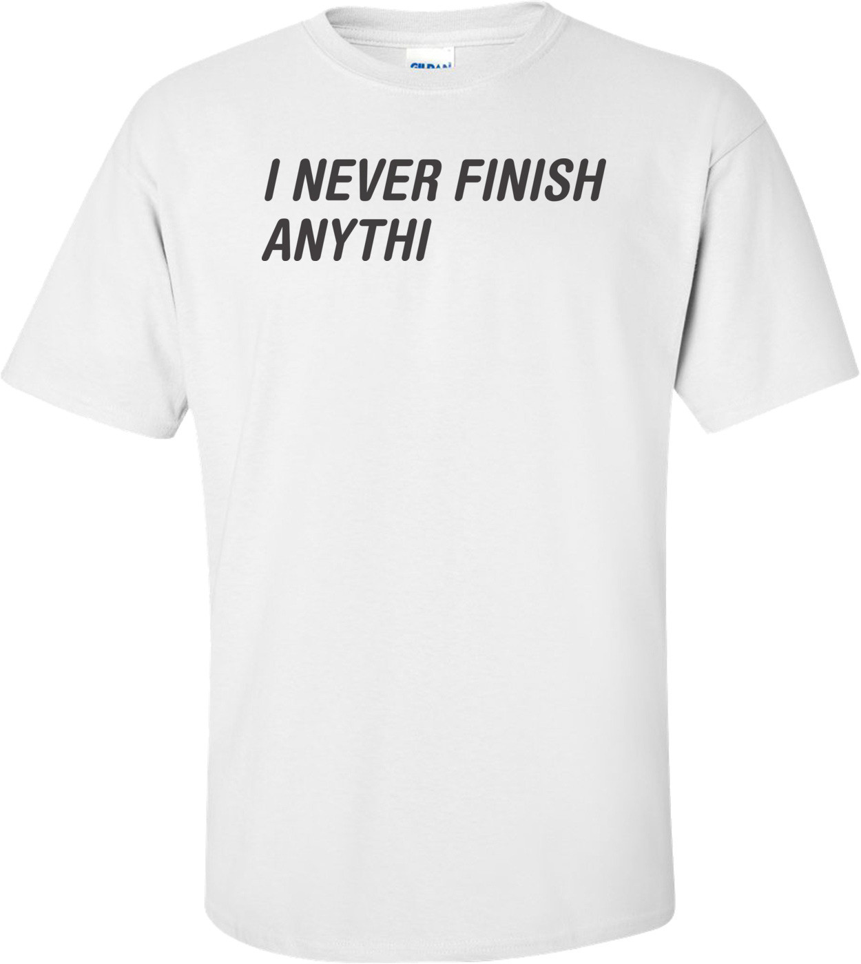 I Never Finish Anythi 