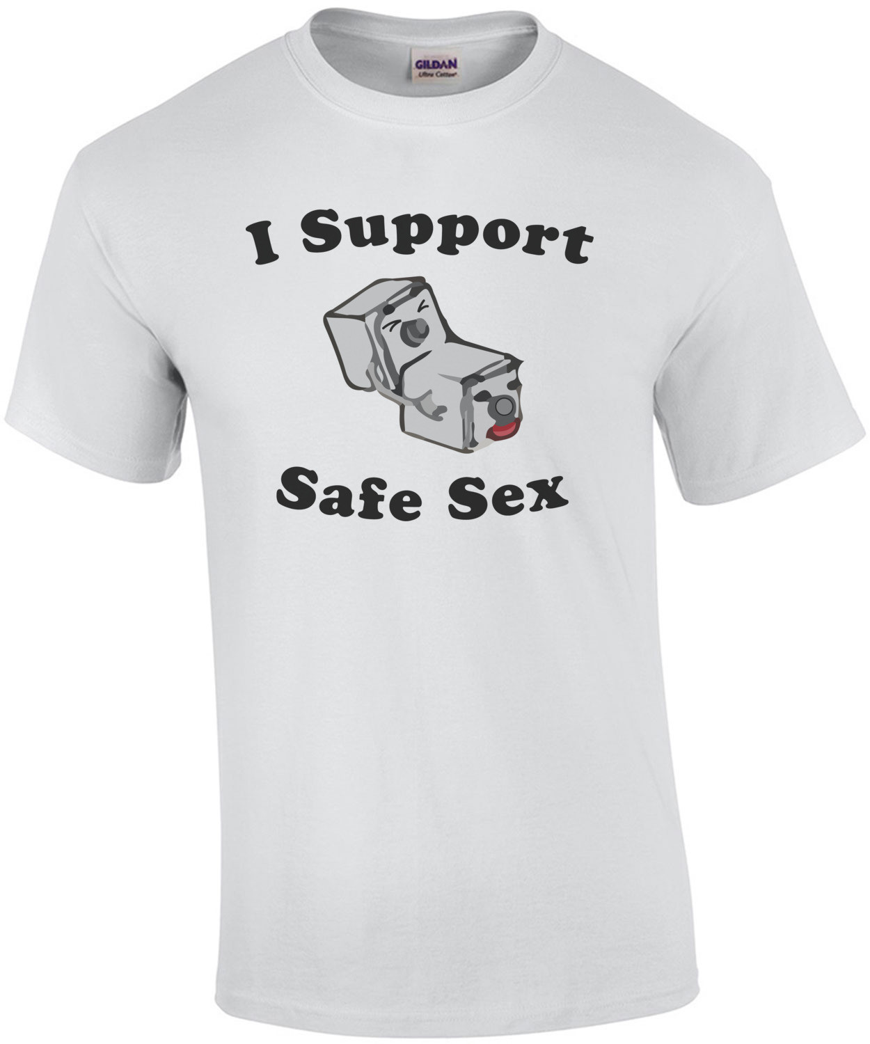 I Support Safe Sex - Funny