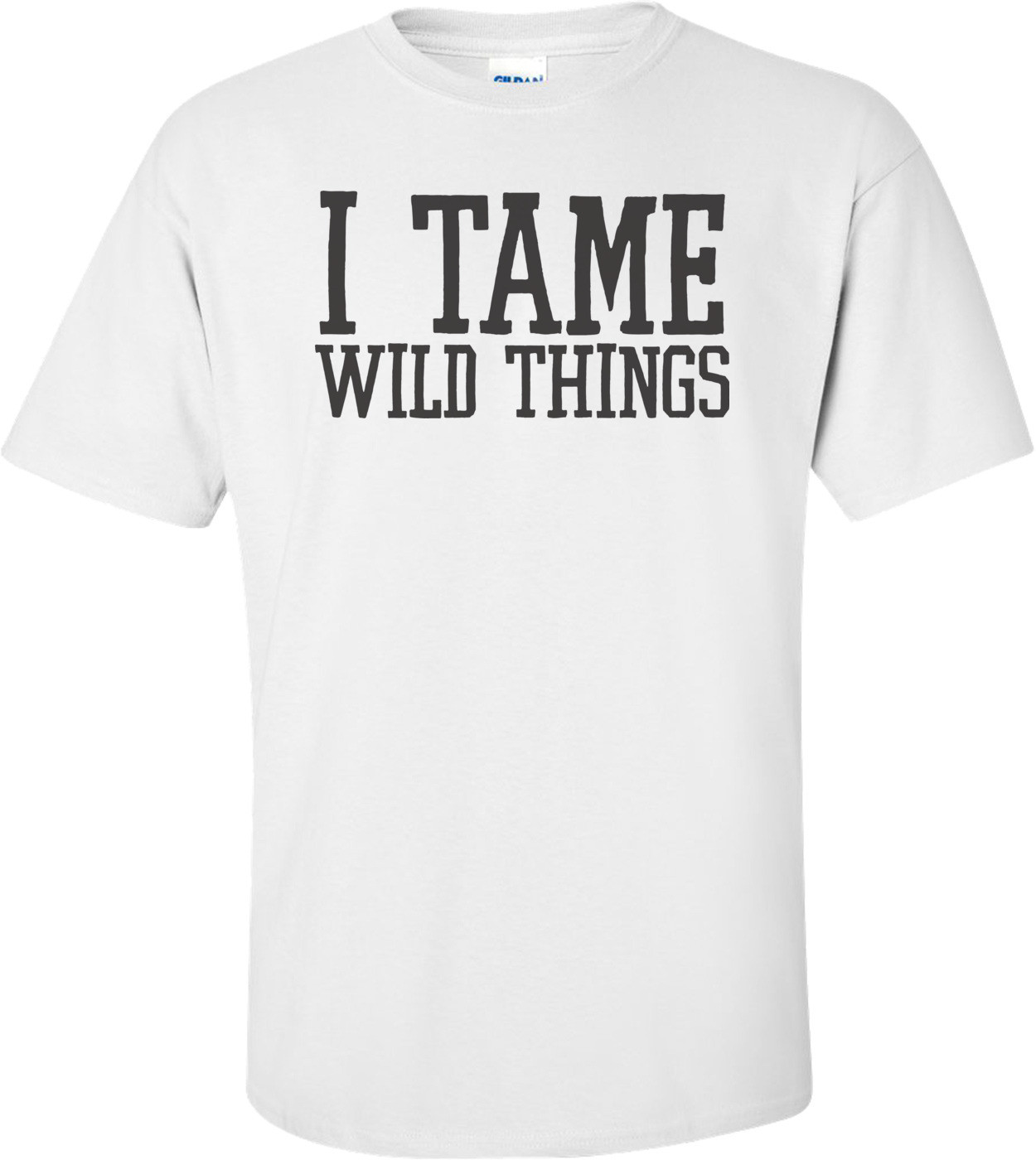 I Tame Wild Things