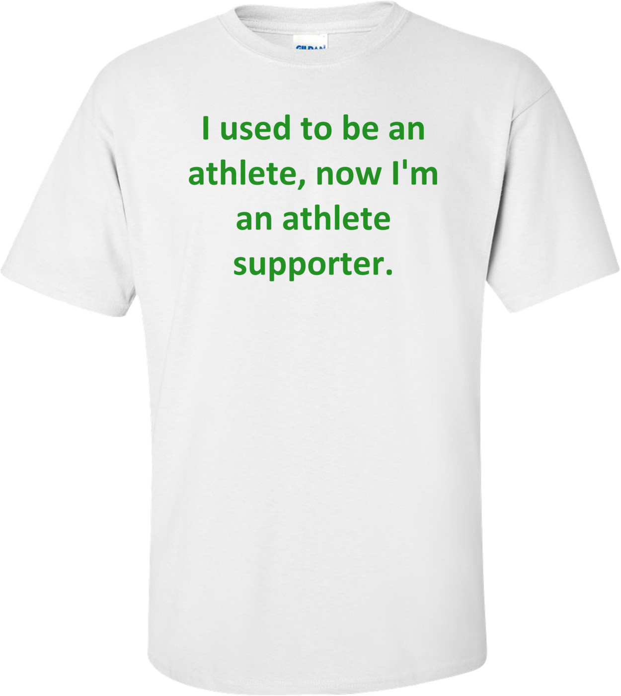 I used to be an athlete, now I'm an athlete supporter.