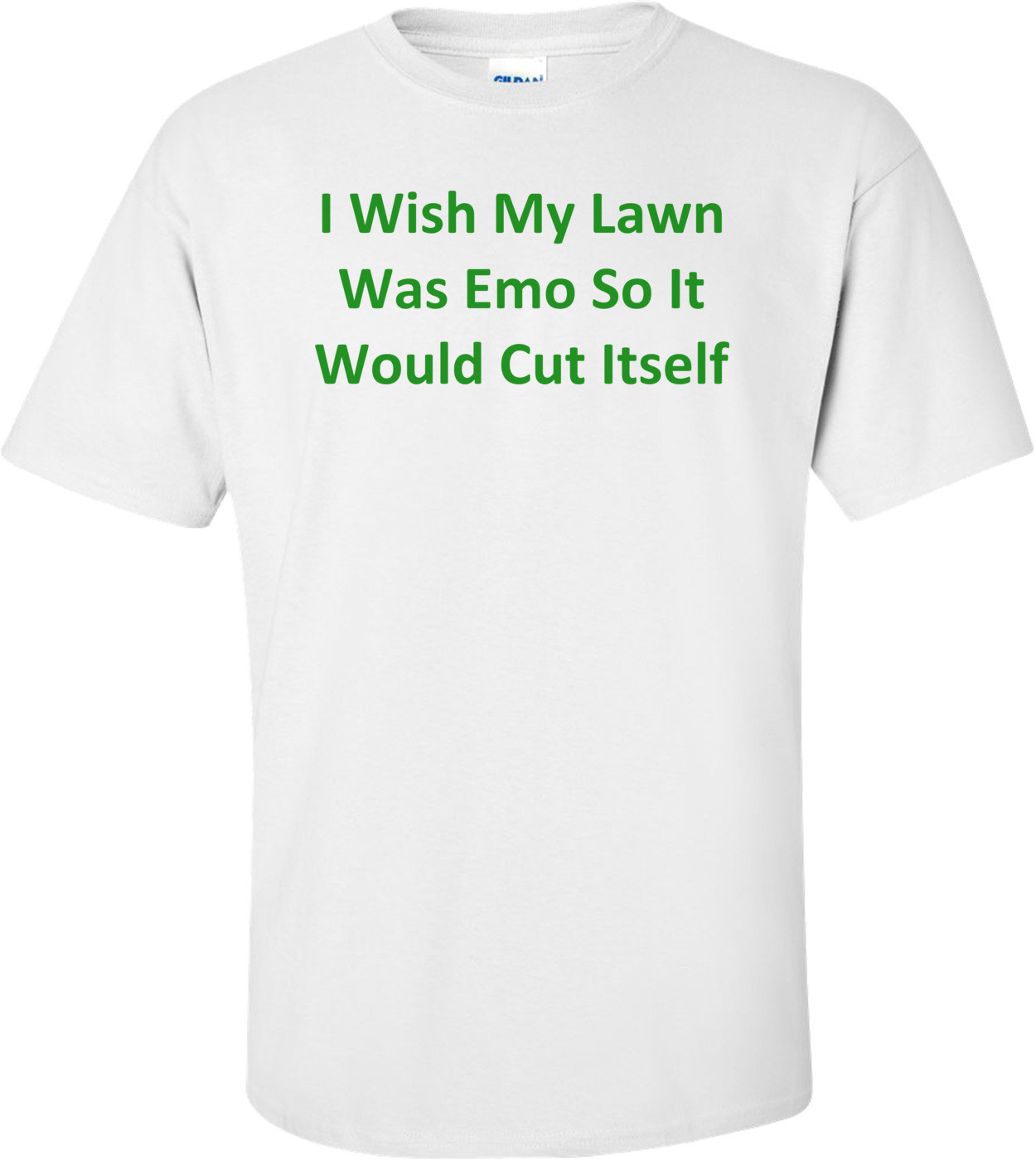 I Wish My Lawn Was Emo So It Would Cut Itself