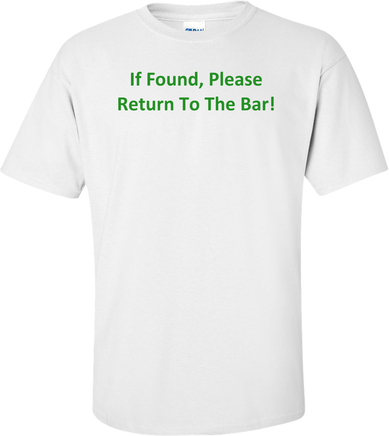 If Found, Please Return To The Bar!