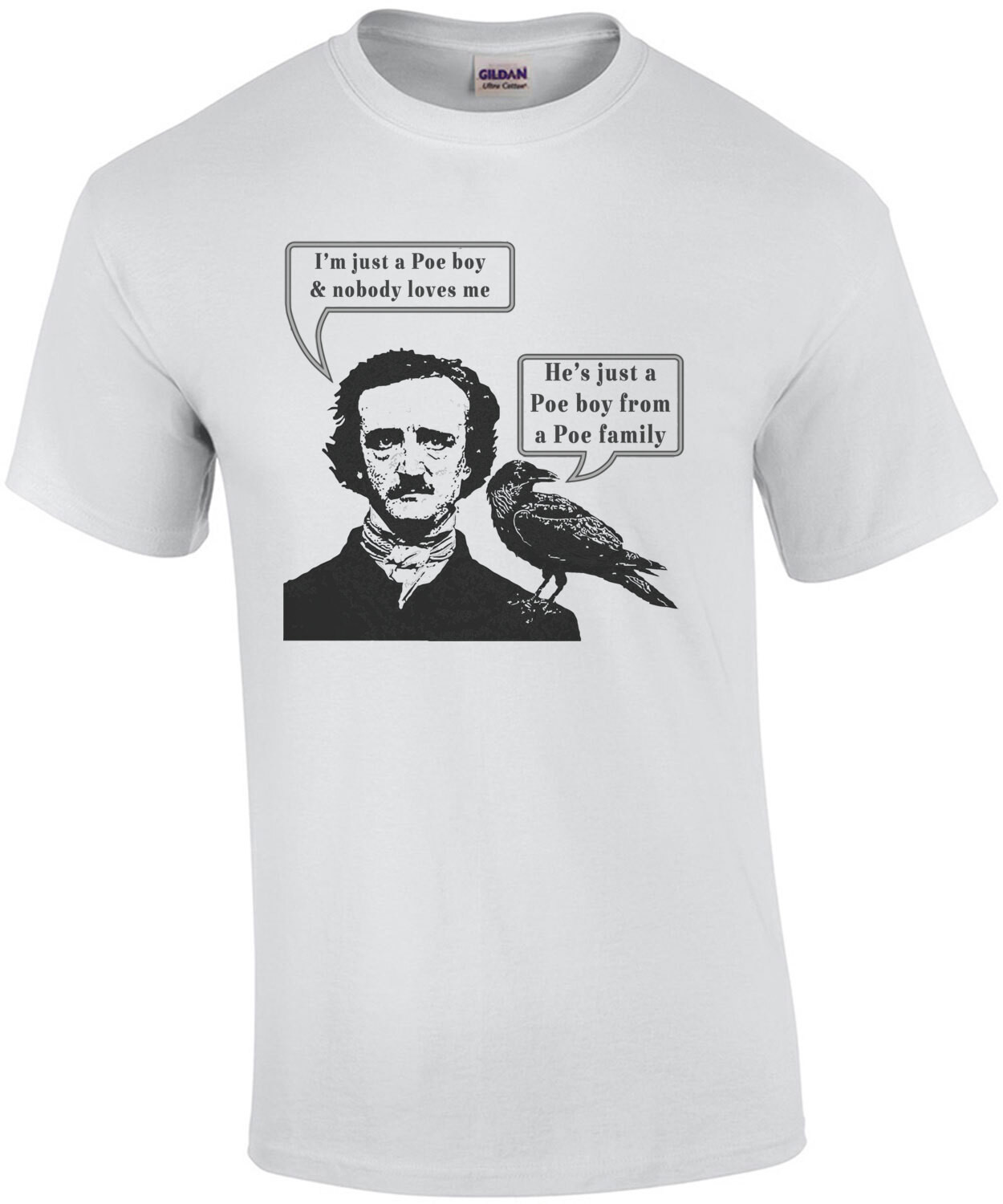 I'm Just a Poe Boy & Nobody Loves Me - Edgar Allan Poe Shirt