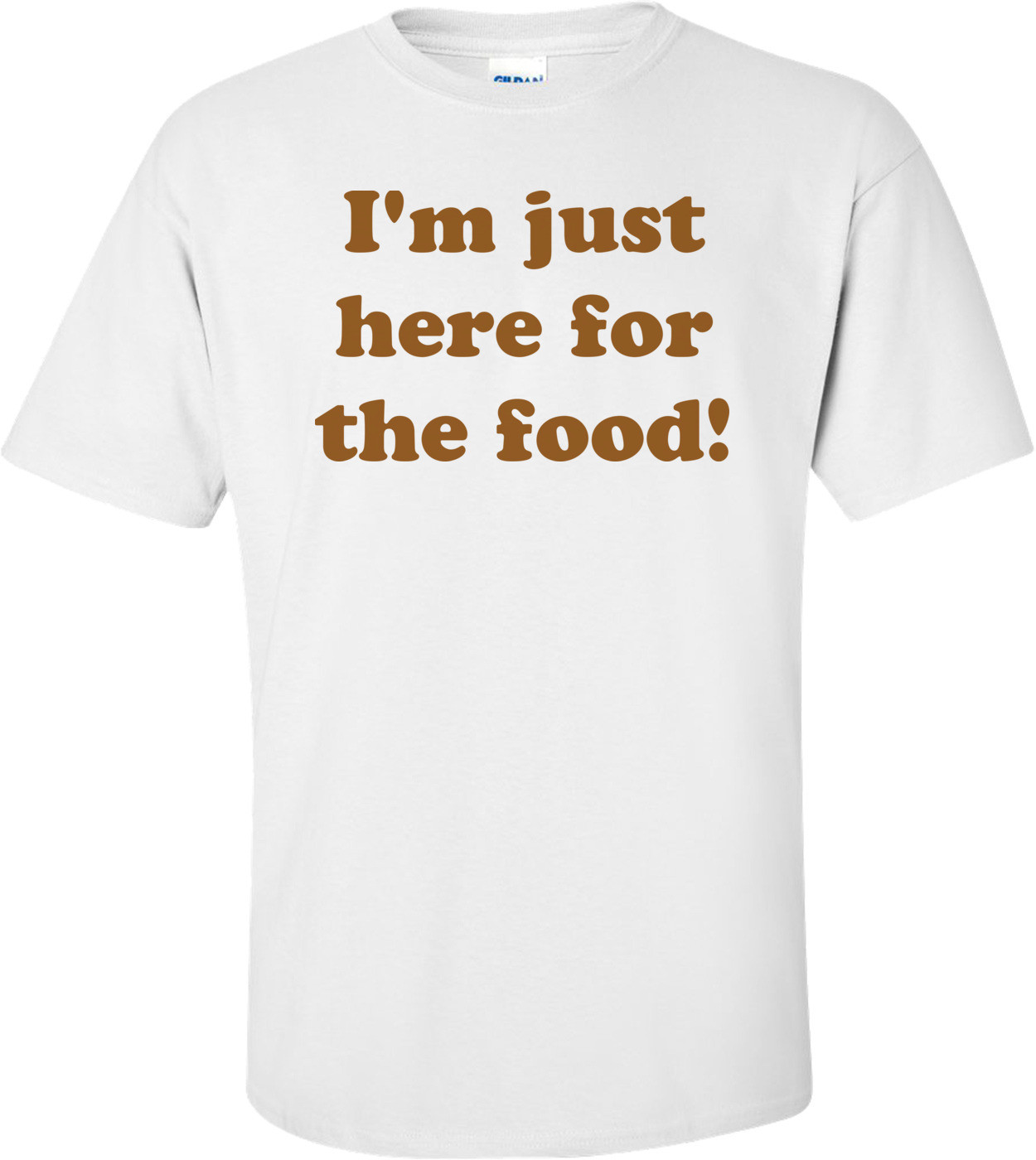 I'm Just Here For The Food!