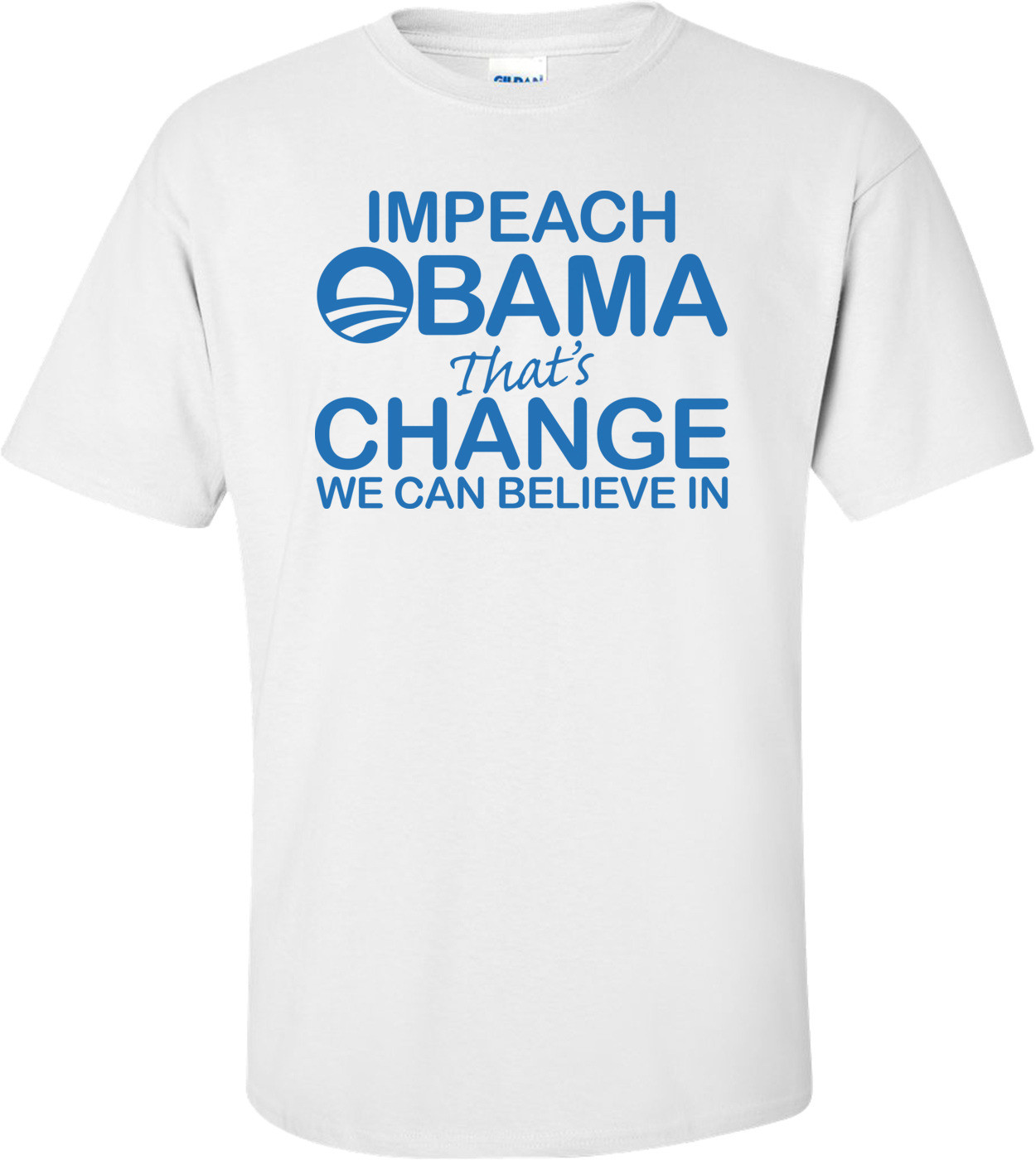 Impeach Obama That's Change We Can Believe In Anti Obama