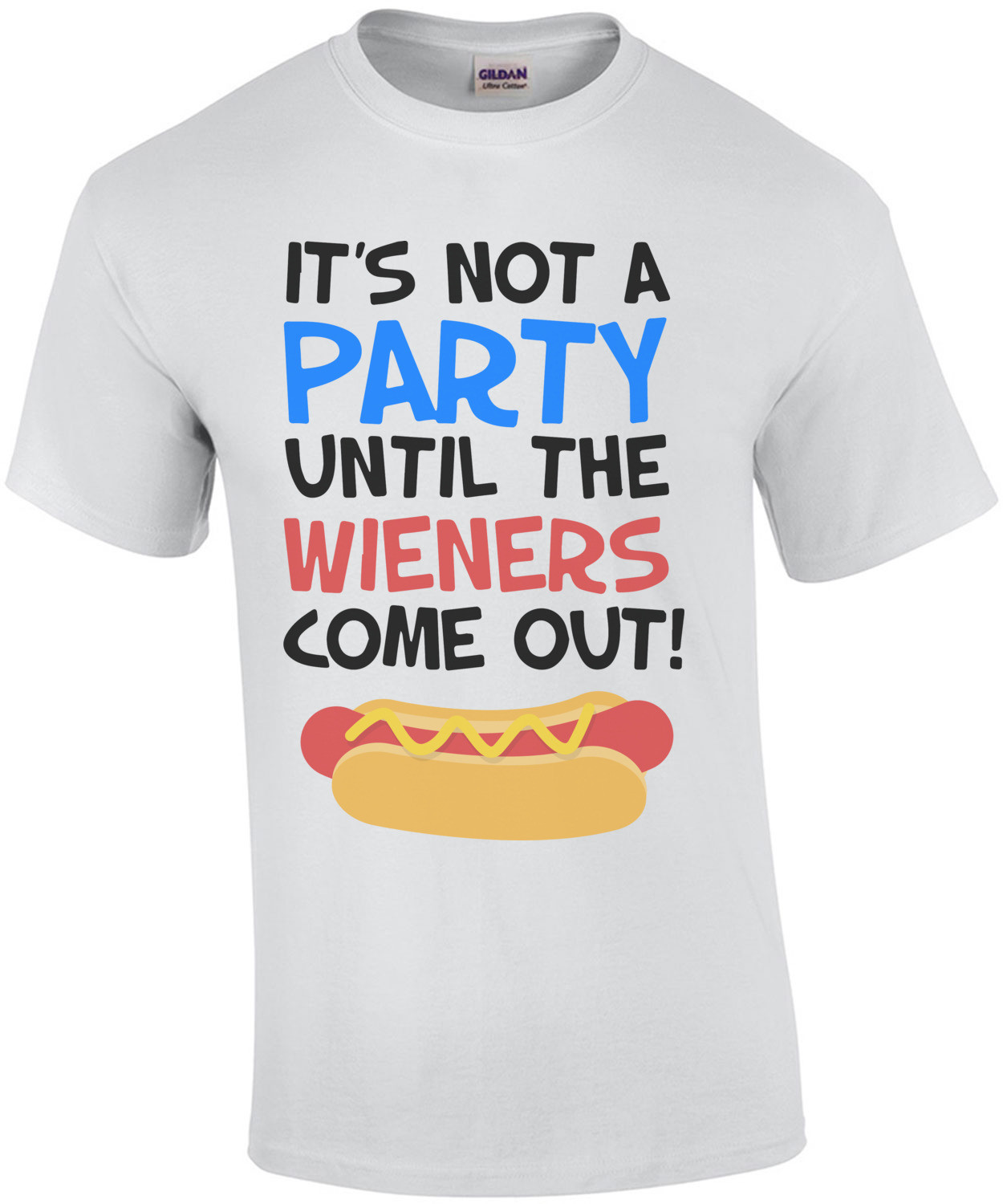 It's not a party until the wieners come out! Funny