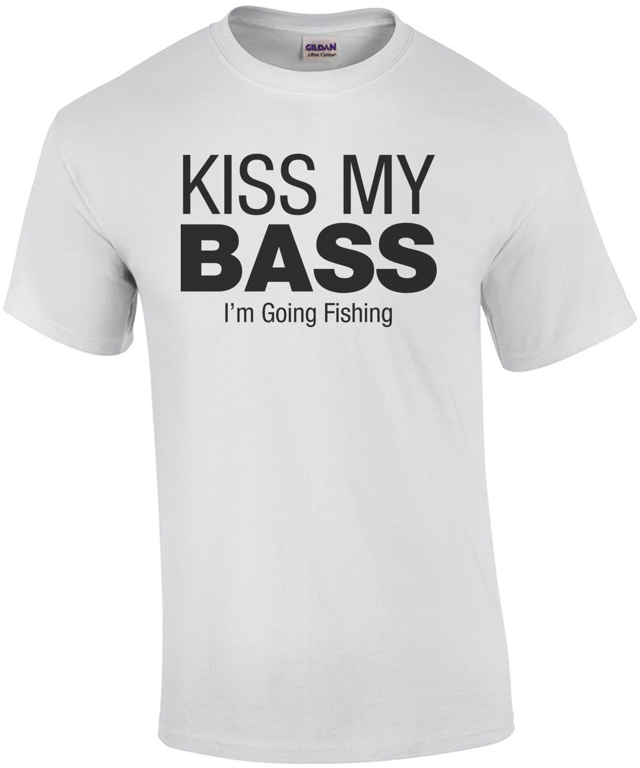 Kiss My Bass, I'm Going Fishing - Fisherman