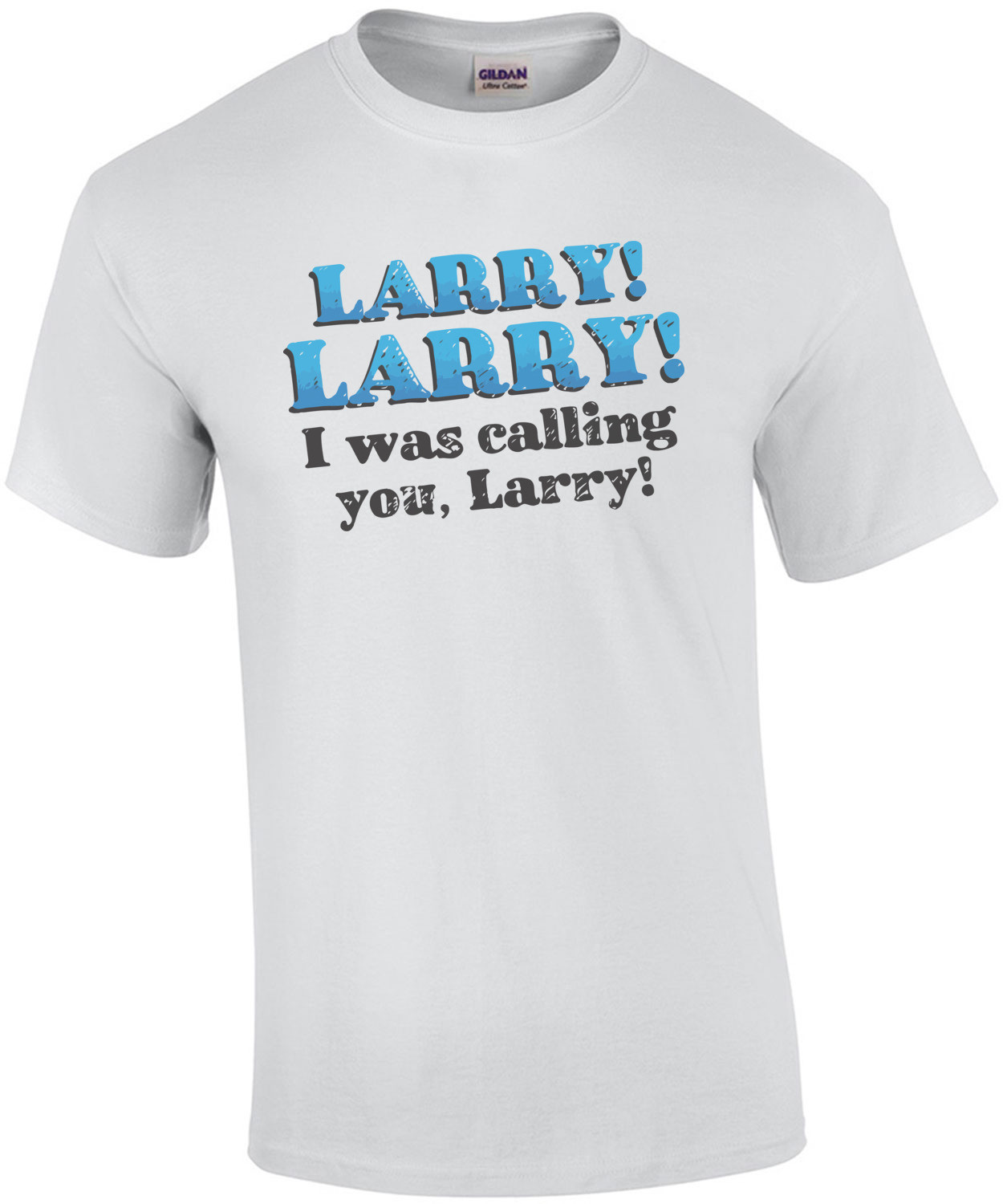 Calling Larry. Larry! Larry! I was calling you, Larry! Impractical Jokers